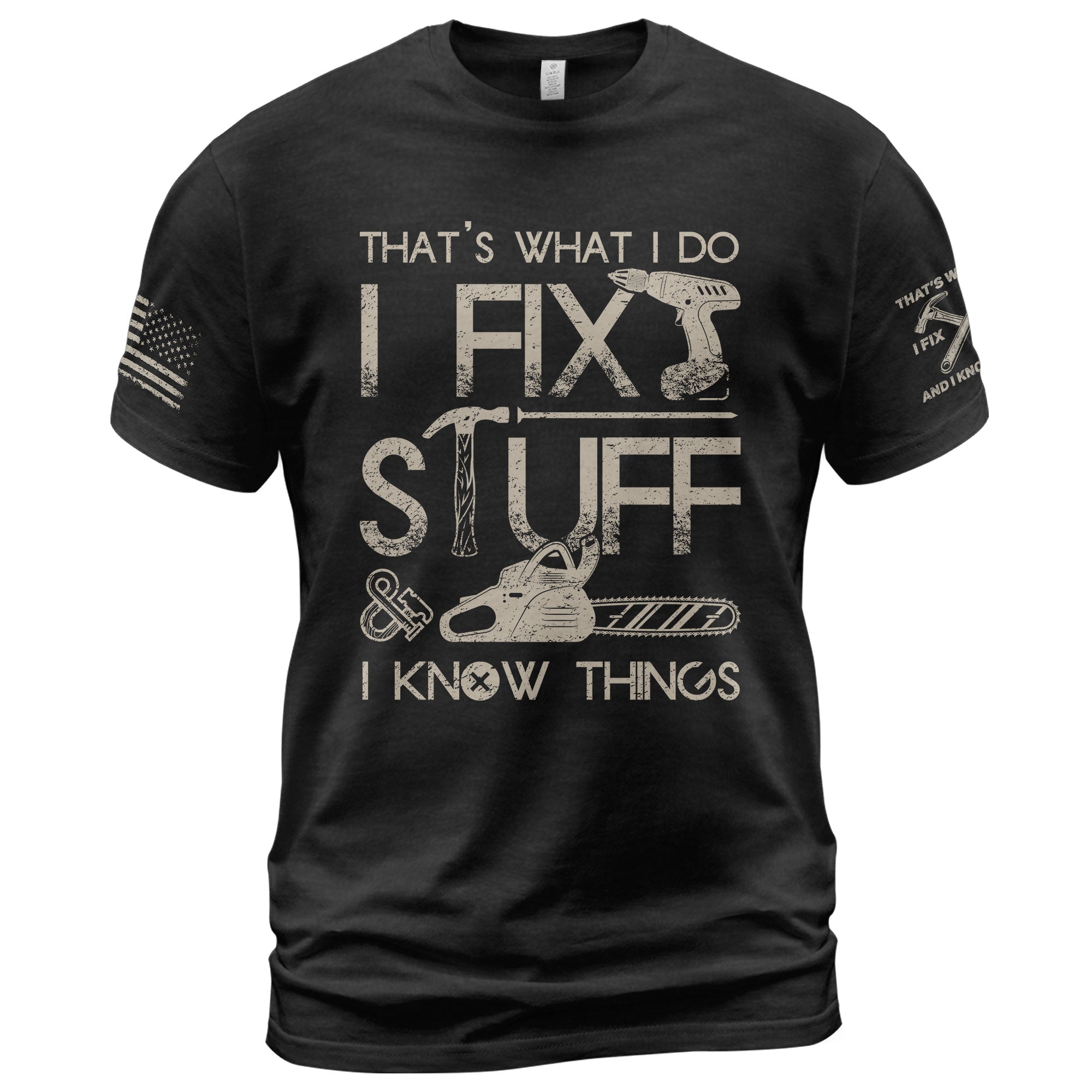 Men Graphic Carpenter Tool T-Shirt I Fix Stuff And I Know Things Drill Quote Tee