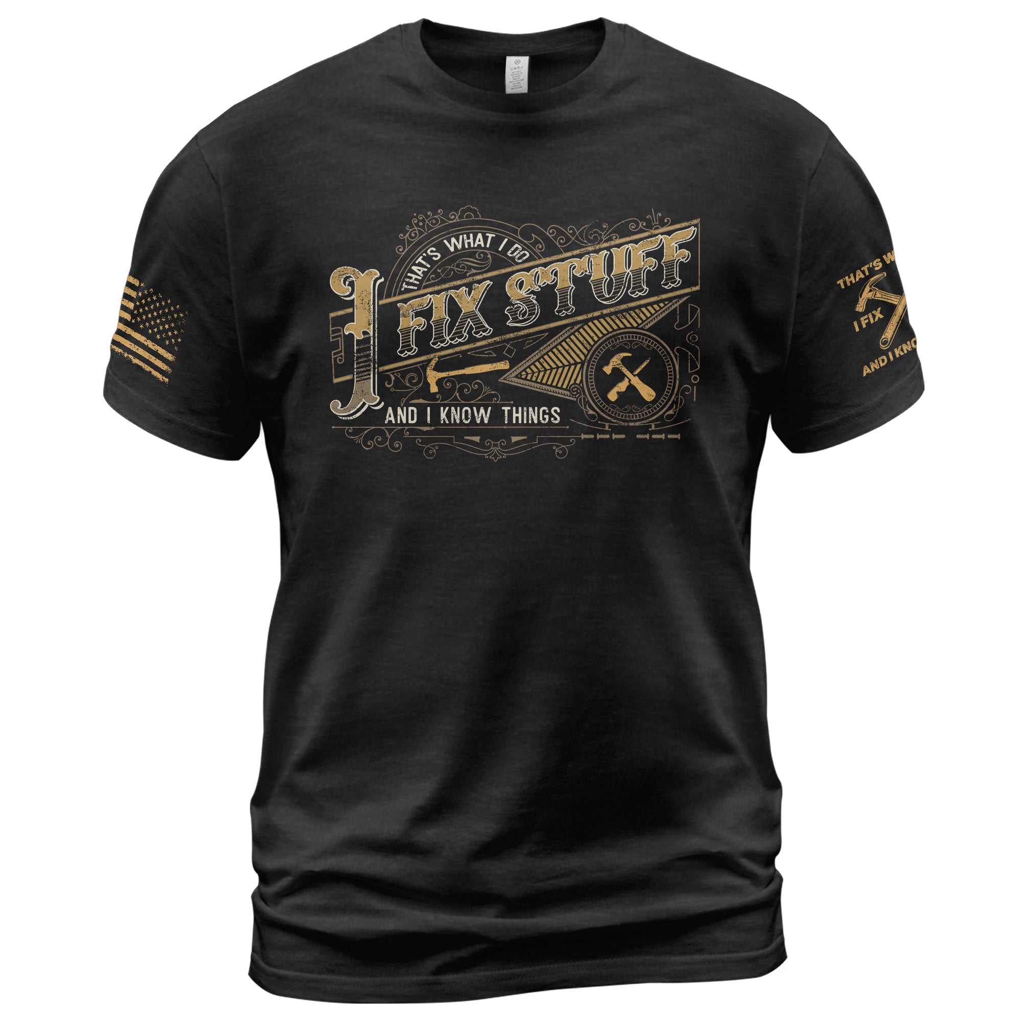 Vintage Filigree Quote Men T-Shirt I Fix Stuff And I Know Things Graphic Hammer Tee