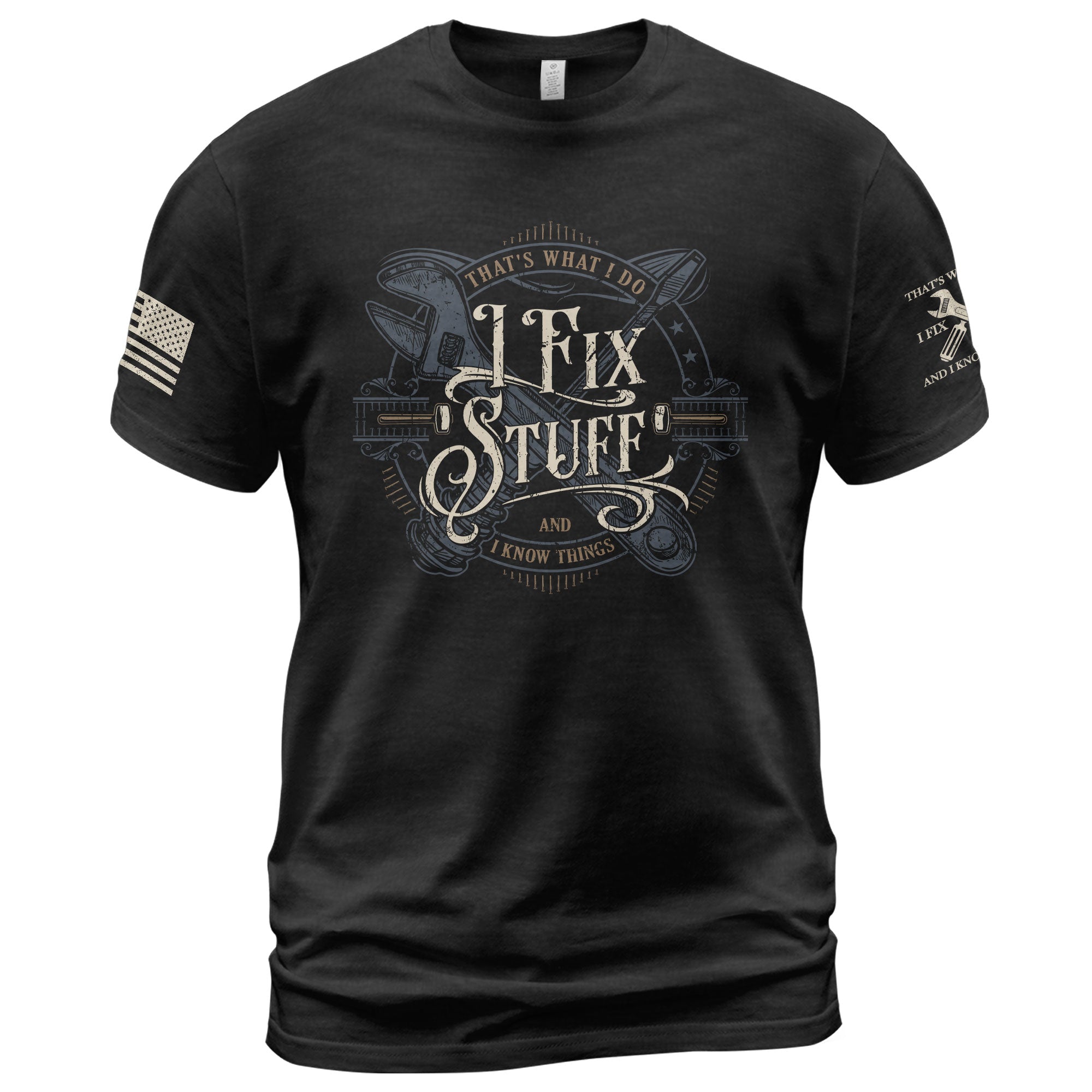 Vintage Calligraphy Quote Men T-Shirt I Fix Stuff And I Know Things Graphic Wrench Tee