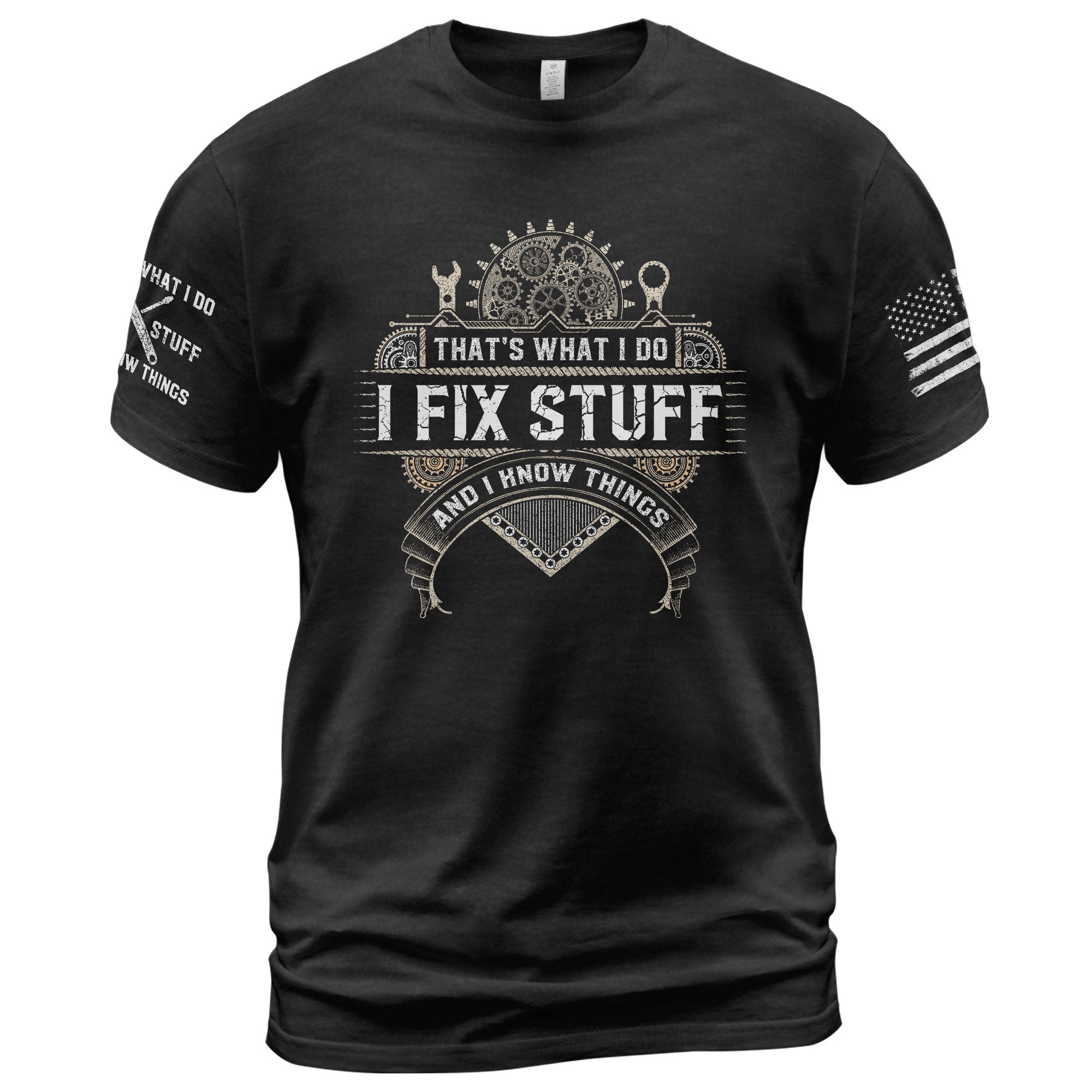 Mechanical Cog Banner Quote Men T-Shirt I Fix Stuff And I Know Things Graphic