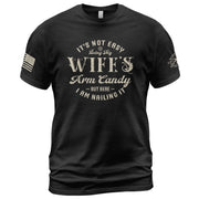 Its Not Easy Being My Wifes Arm Candy But Here I Am Nailing It Distressed Graphic T-Shirt