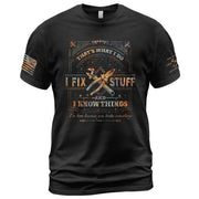 Men I Fix Stuff And I Know Things T-Shirt Graphic Print Funny Quote Sleeves Short Tee