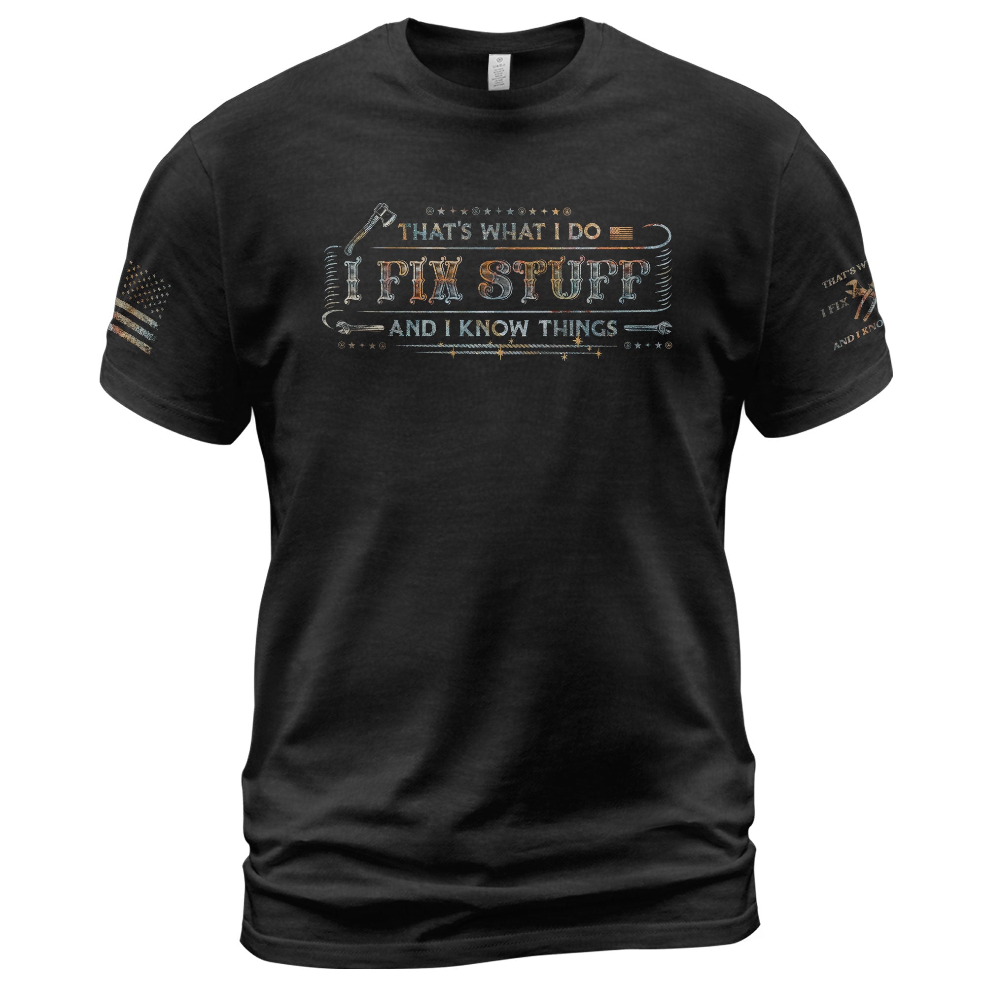 Fix Stuff Graphic Shirt Men Thats What I Do I Fix Stuff And I Know Things Quote T Shirt