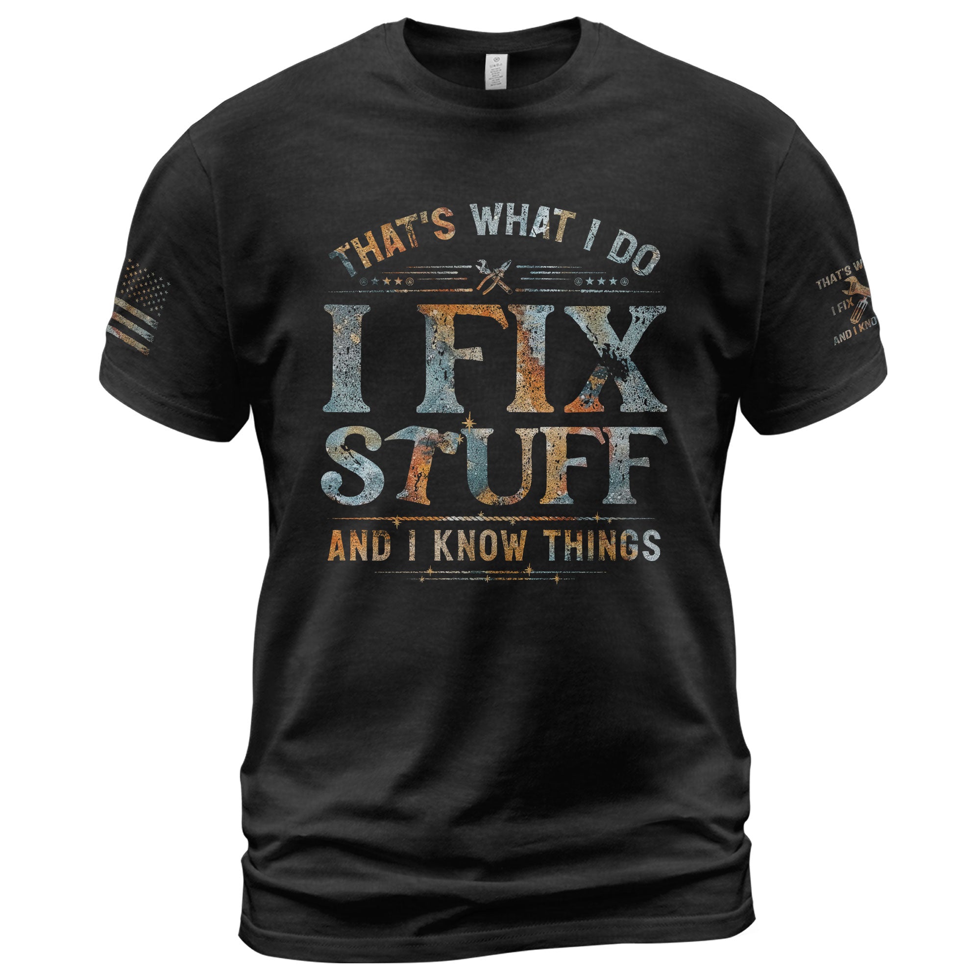Mens Rust Texture Wrench Graphic T-Shirt I Fix Stuff And I Know Things Shirts Tee