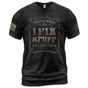Men Rusty Typography Graphic T-Shirt I Fix Stuff And I Know Things Vintage Quote Tee