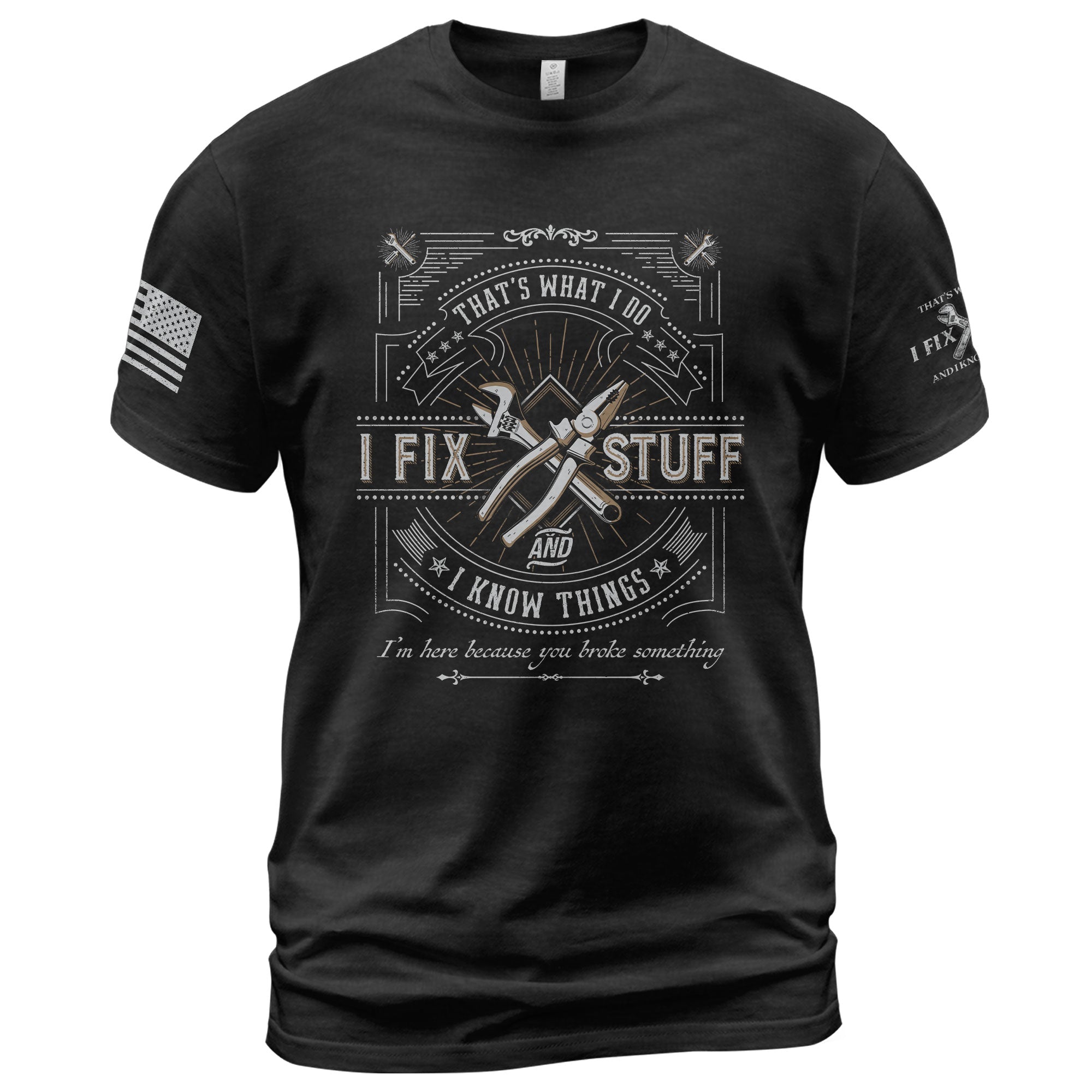 Men T-Shirt Graphic Print I Fix Stuff And I Know Things Funny Quote Sleeves Tee