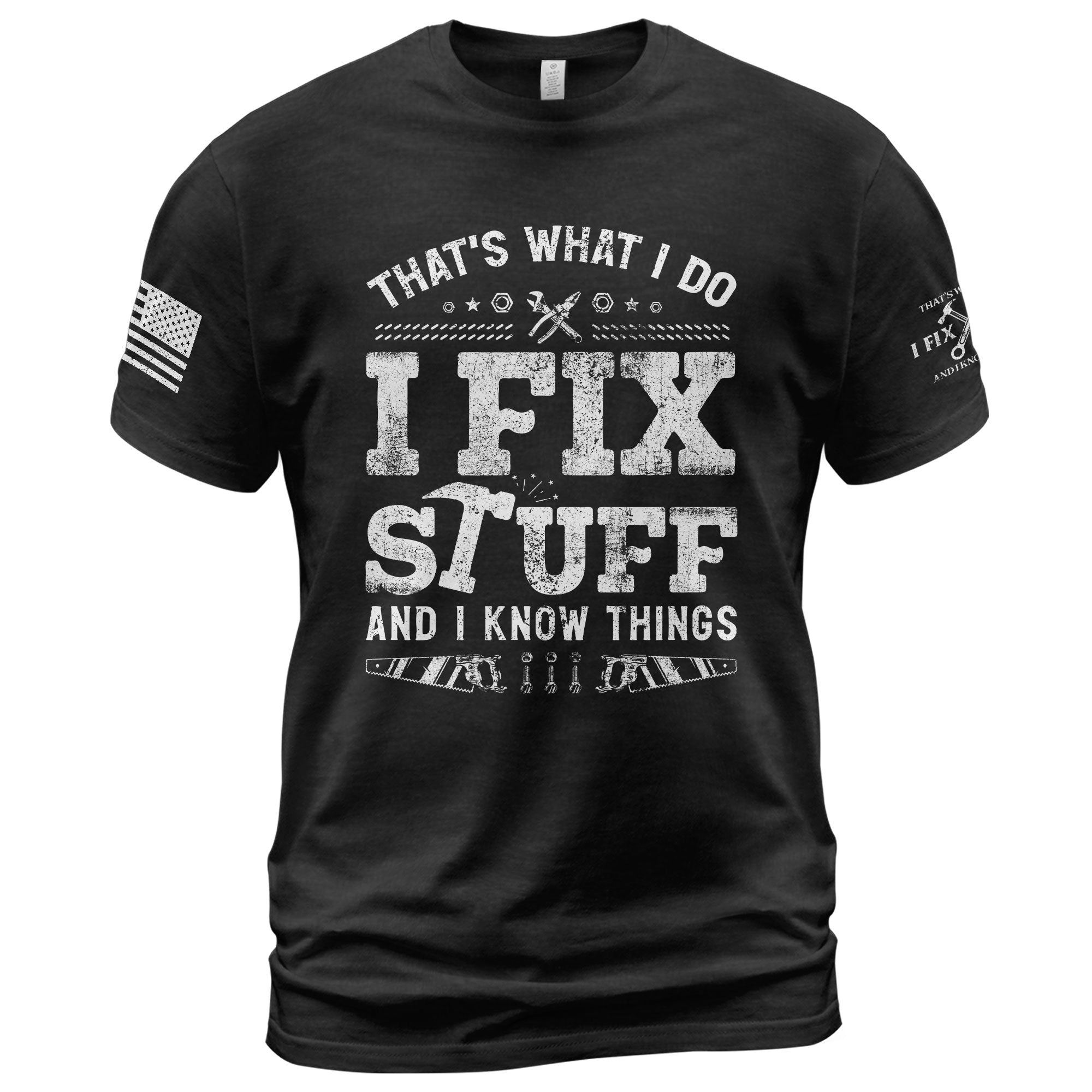 Men Graphic Carpenter Tool T-Shirt I Fix Stuff And I Know Things Distressed Quote Tee