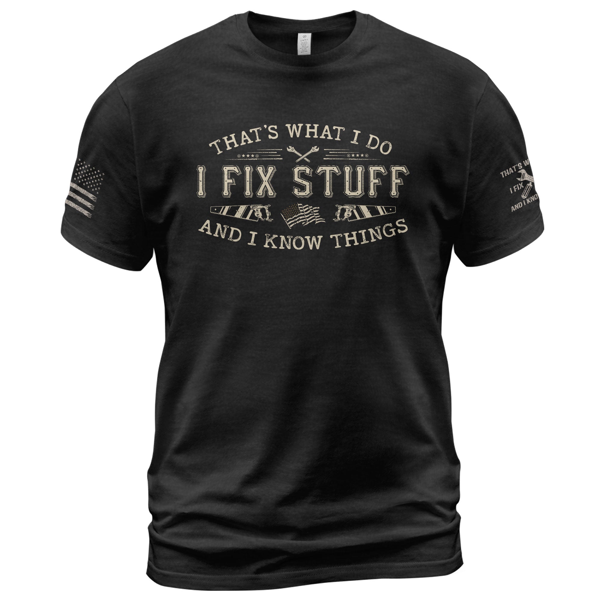Men Novelty Quote I Fix Stuff And I Know Things T-Shirt Graphic Flag Print Sleeves