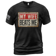 Funny Metal Sign Quote My Wife Beats Me Men Vintage Graphic Shirt Casual Novelty