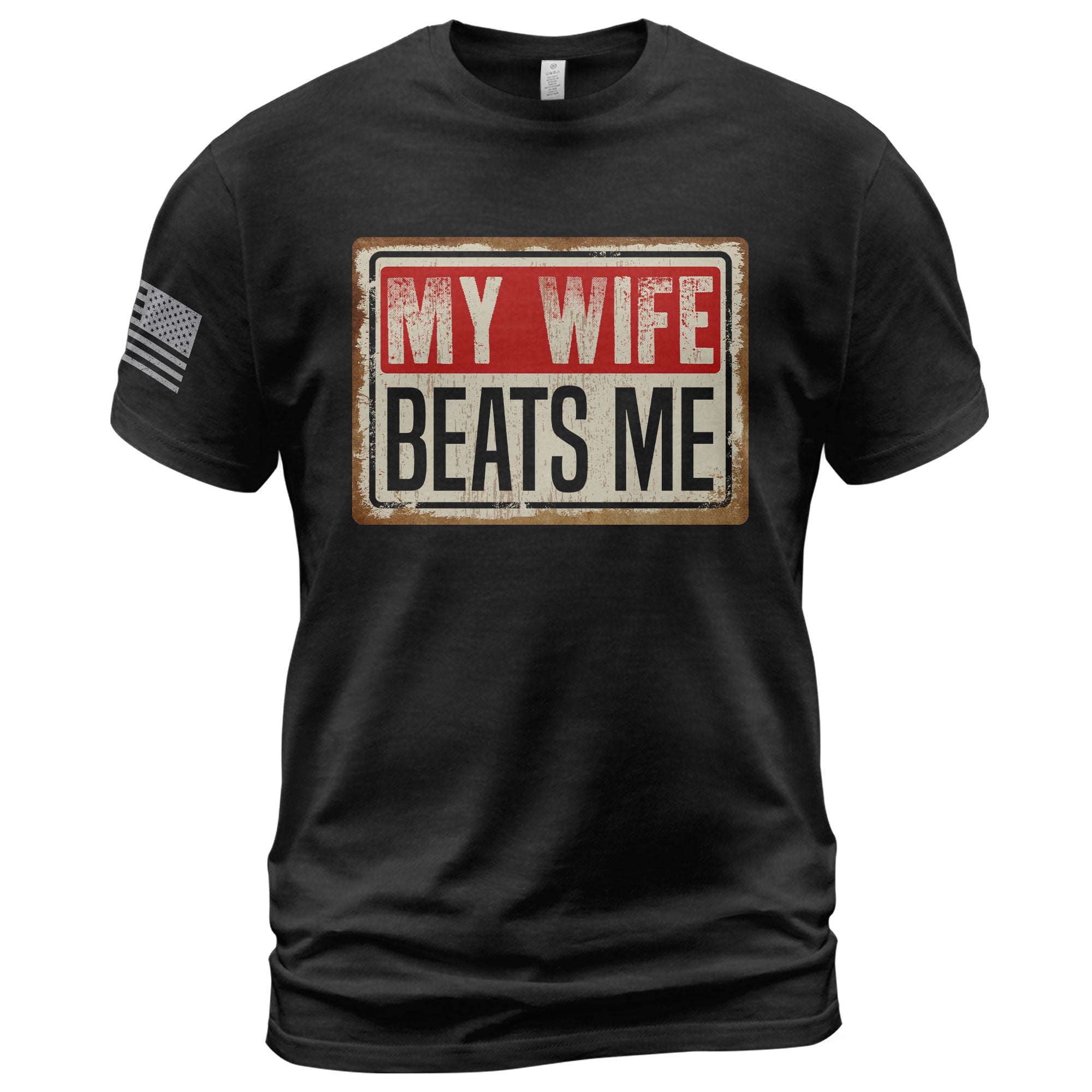 Funny Metal Sign Quote My Wife Beats Me Men Vintage Graphic Shirt Casual Novelty
