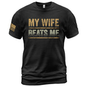 Funny Bold Lines Quote My Wife Beats Me Men Vintage Graphic Shirt Casual Novelty