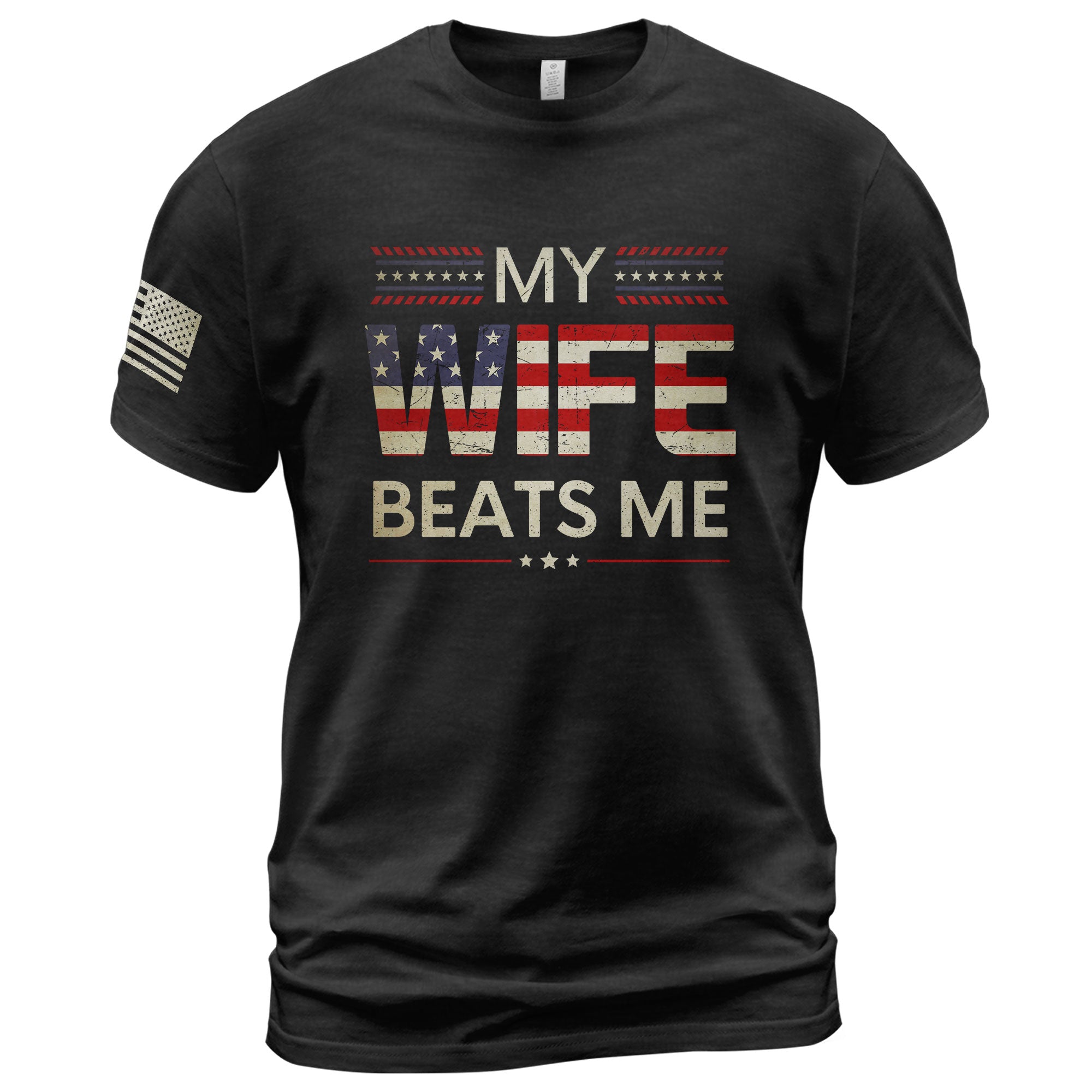 My Wife Beats Me Funny Joke Quote Men Stars Stripes Graphic Shirt Casual Novelty Tops
