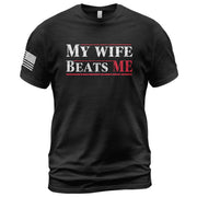 My Wife Beats Me Funny Joke Quote Men Red Accent Graphic Shirt Casual Novelty Tee