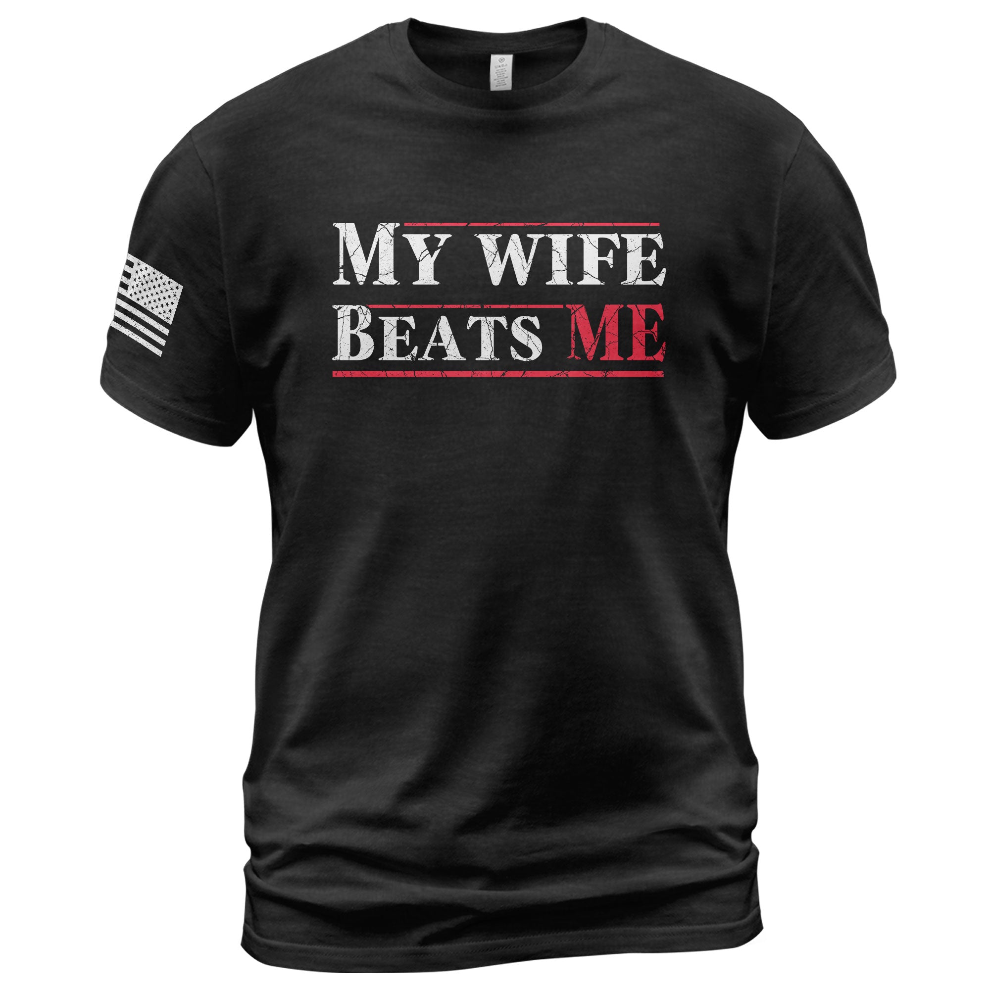My Wife Beats Me Funny Joke Quote Men Red Accent Graphic Shirt Casual Novelty Tee