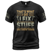 Men I Fix Stuff And I Know Things Quote T-Shirt Graphic Print Vintage Sleeves Tee Shirt