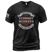 Amusing Emotional Support Husband Do Not Pet Banner Tee Shirt Cotton Apparel Top