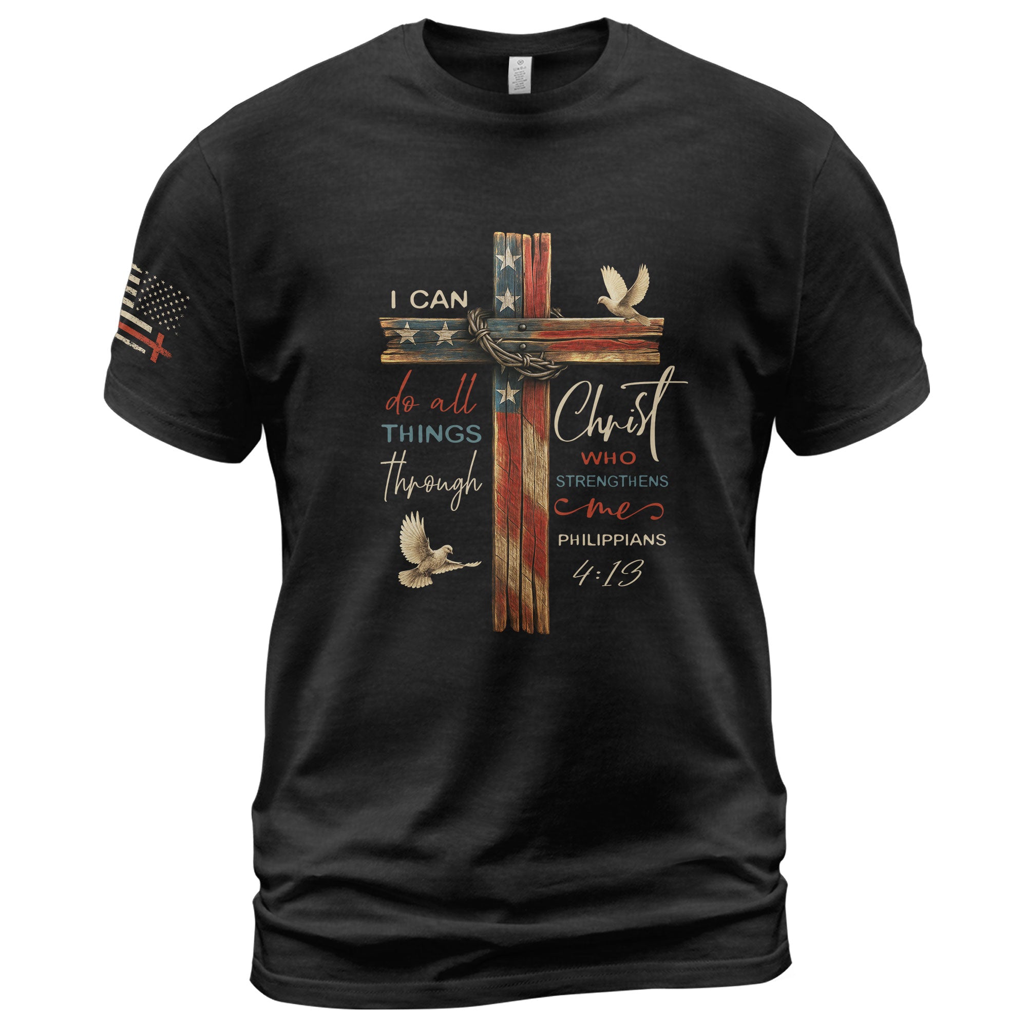 Philippians 4:13 I Can Do All Things Through Christ Flag Cross Christian - Christian Shirts for Men, Faith Based Christian Tee Shirts - Rust Field Wear
