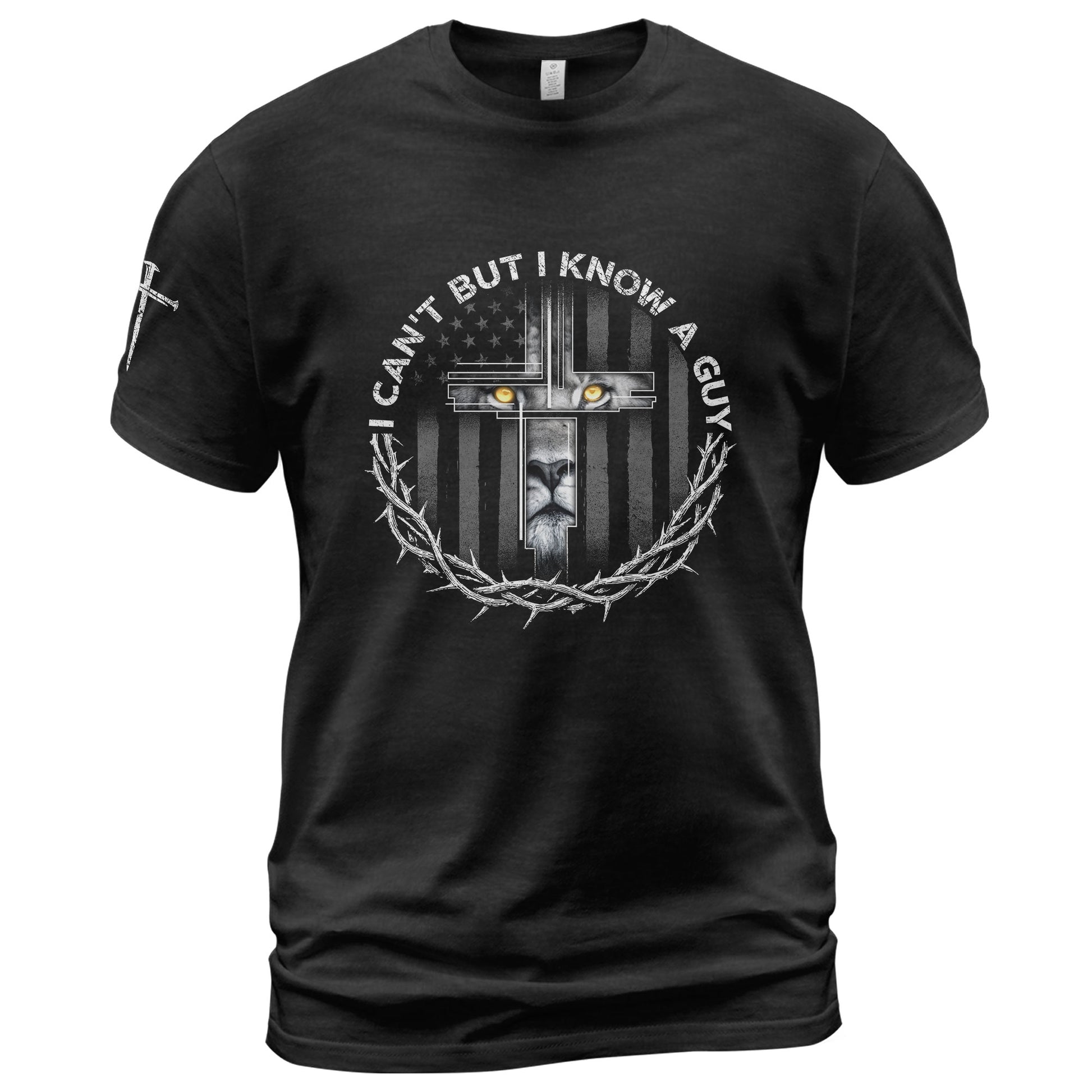 I Can’t But I Know A Guy Lion of Judah, Christian Shirts for Men - Christian Tee Shirts - Rust Field Wear