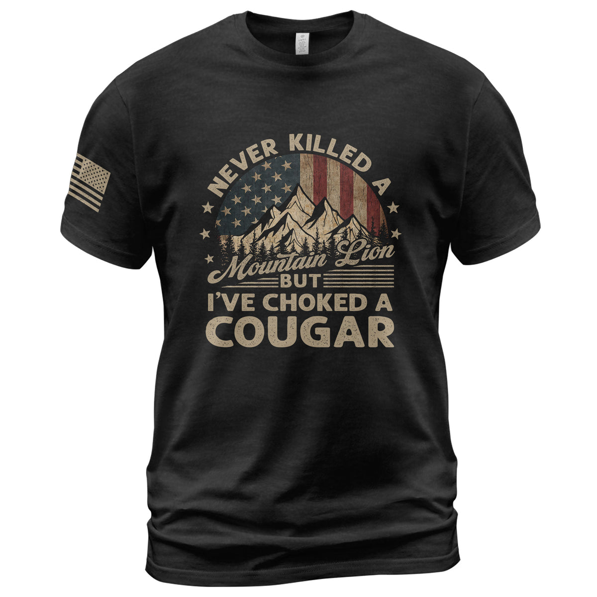 Never Killed A Mountain Lion But Ive Choked A Cougar US Flag Graphic T-Shirt