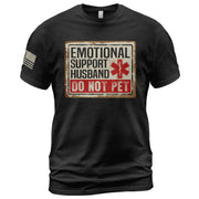 Emotional Support Husband Do Not Pet Sign Board Graphic Tee Shirt Casual Cotton Top