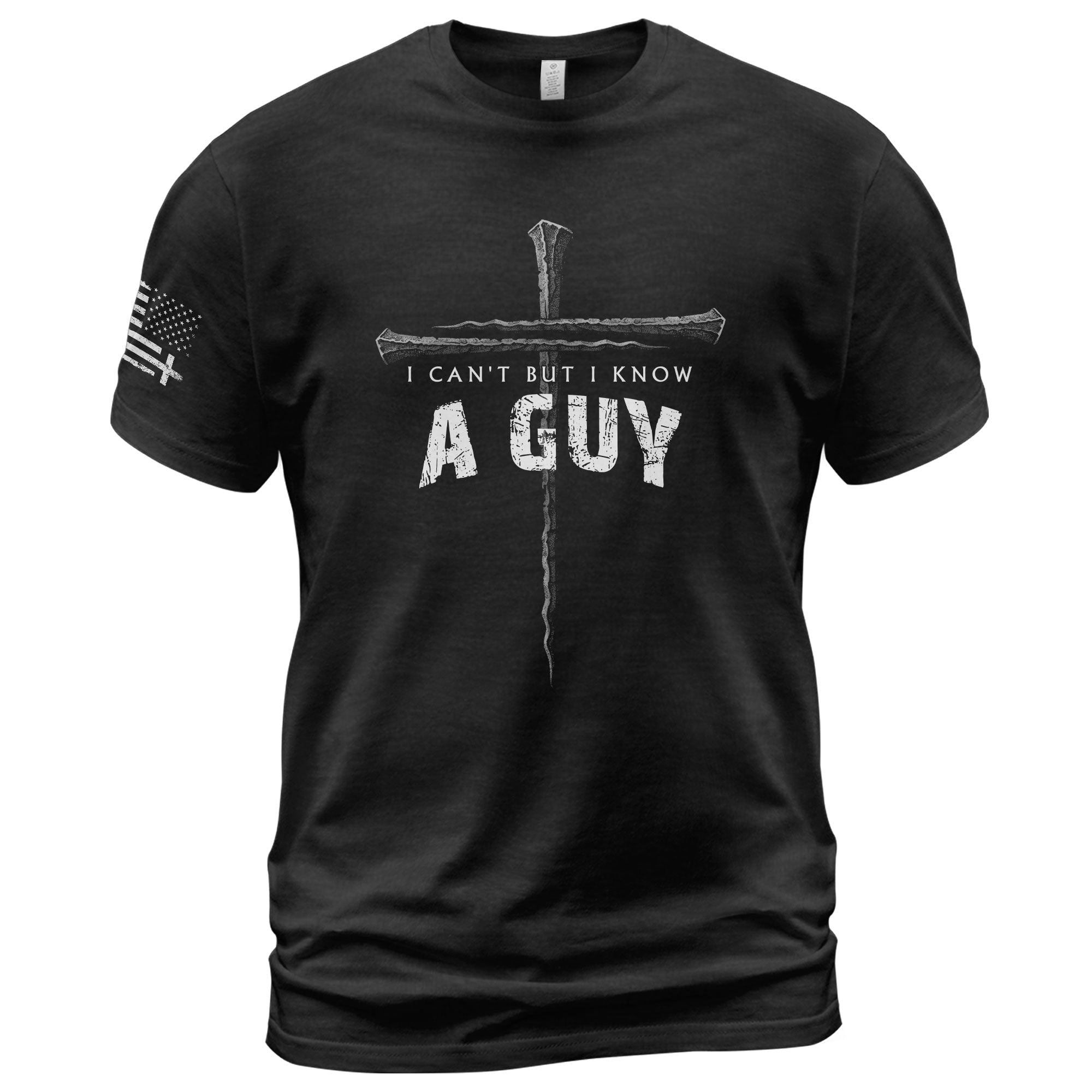 I Can’t But I Know A Guy Cross Christian, Christian Shirts for Men - Christian Tee Shirts - Rust Field Wear