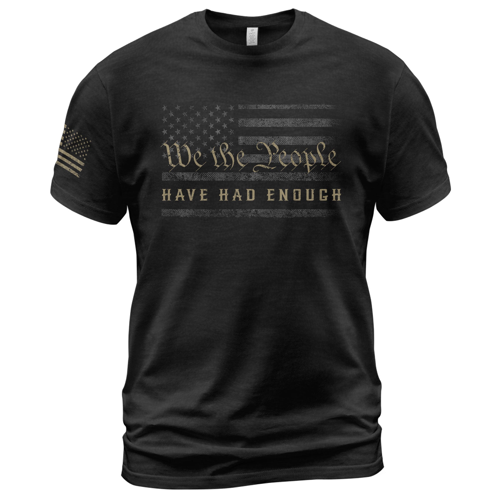 We The People Have Had Enough T-Shirt Patriotic Distressed American Flag Bold Statement Tee - Rust Field Wear
