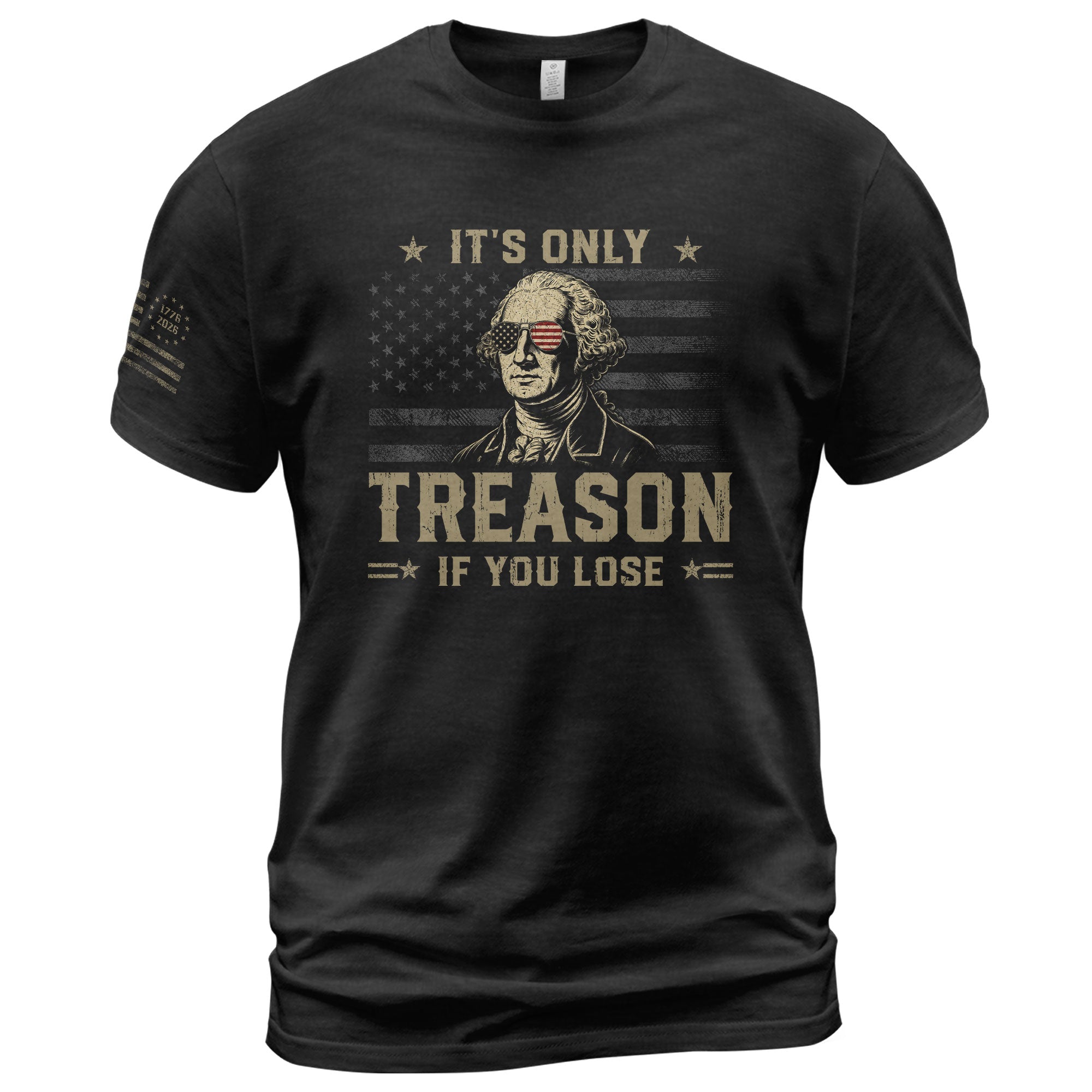 It's Only Treason If You Lose Shirt George Washington Patriotic American Flag 2D Tee - Rust Field Wear