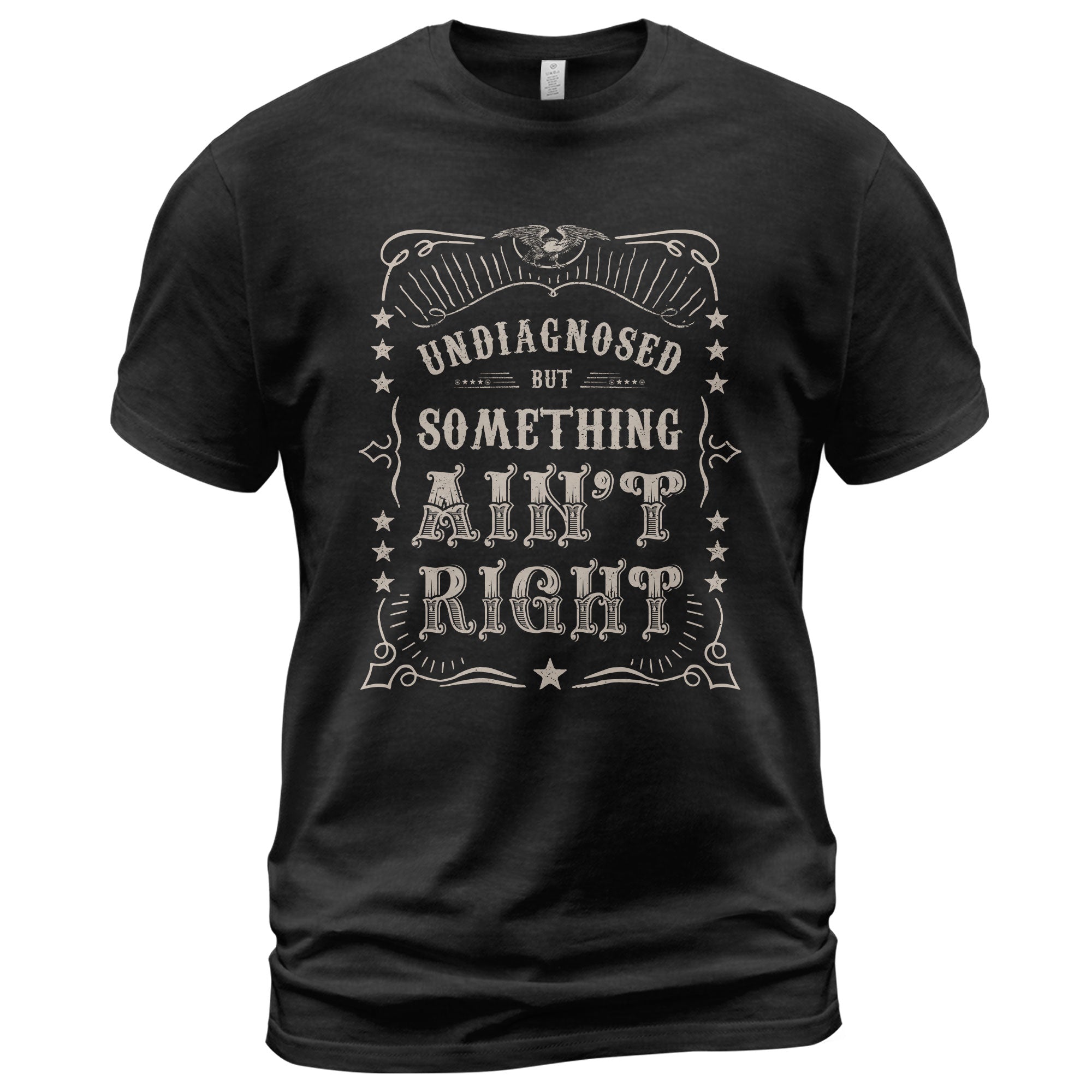 Undiagnosed But Something Ain't Right Shirt Vintage Western Funny Quote Graphic Tee - Rust Field Wear