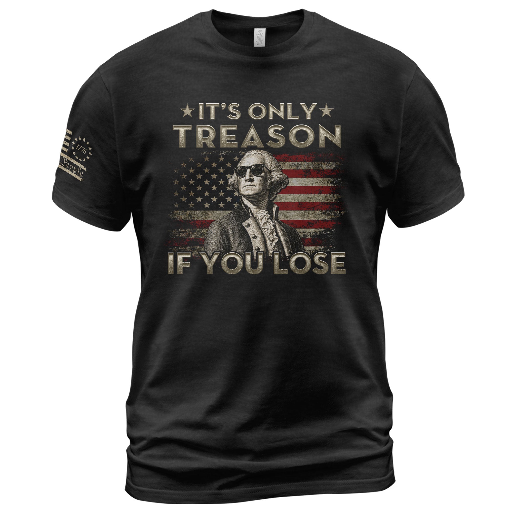 It's Only Treason If You Lose T-Shirt Patriotic George Washington American Flag Tee - Rust Field Wear