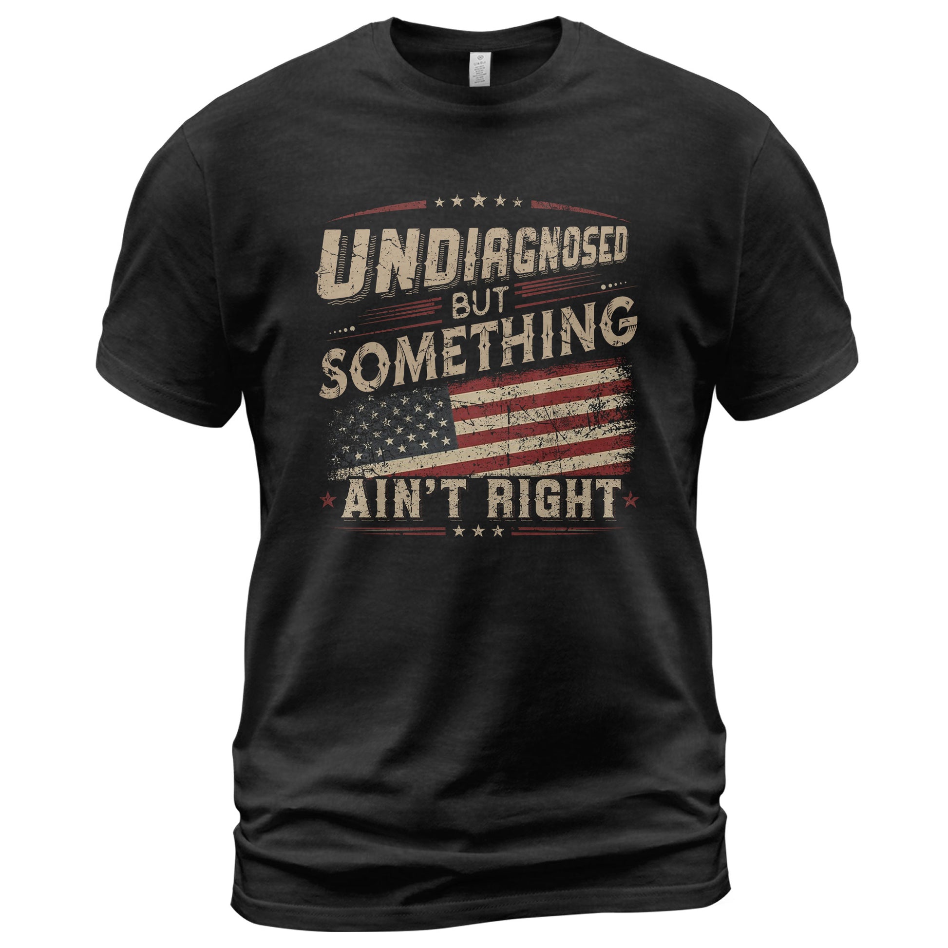 Undiagnosed But Something Ain't Right T-Shirt Vintage USA Flag Patriotic Graphic Tee - Rust Field Wear