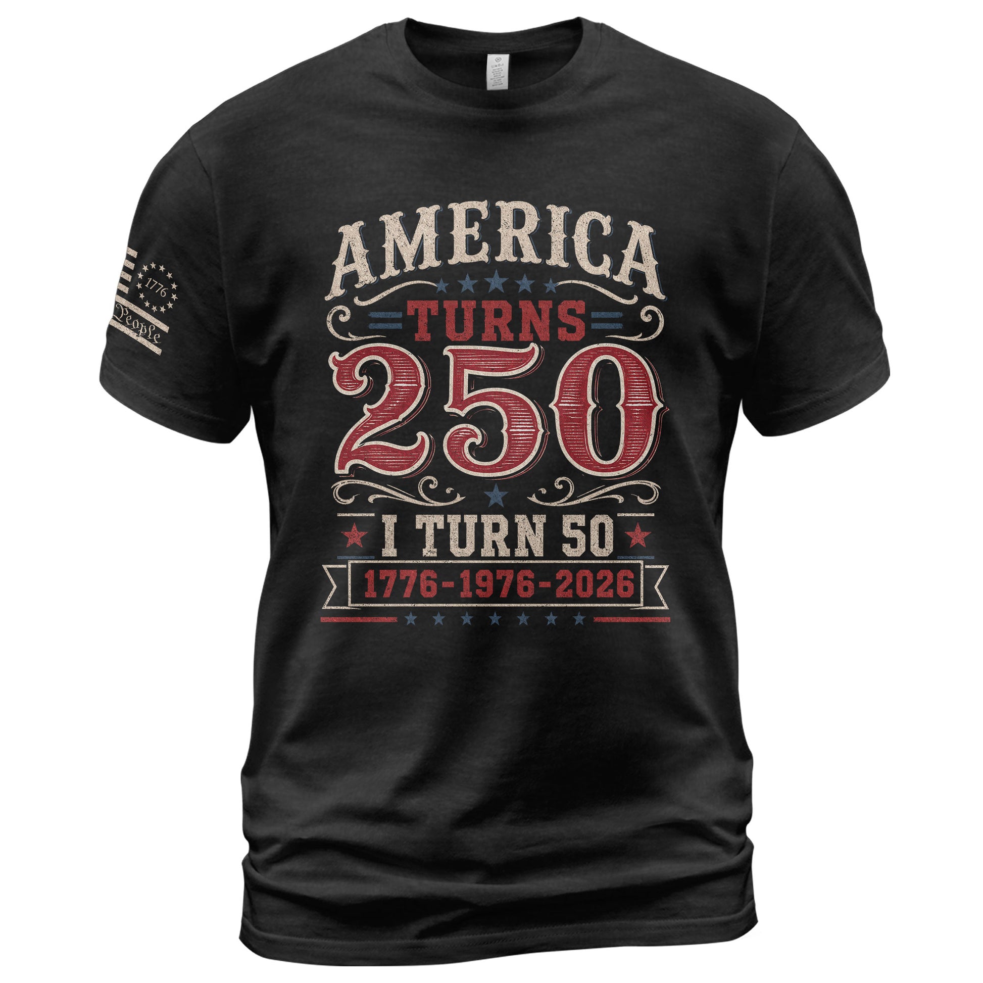 Classic 1776 1976 2026 Birthday Shirt America Turns 250 Plus I Turn 50 Patriotic Graphic Tee - Rust Field Wear
