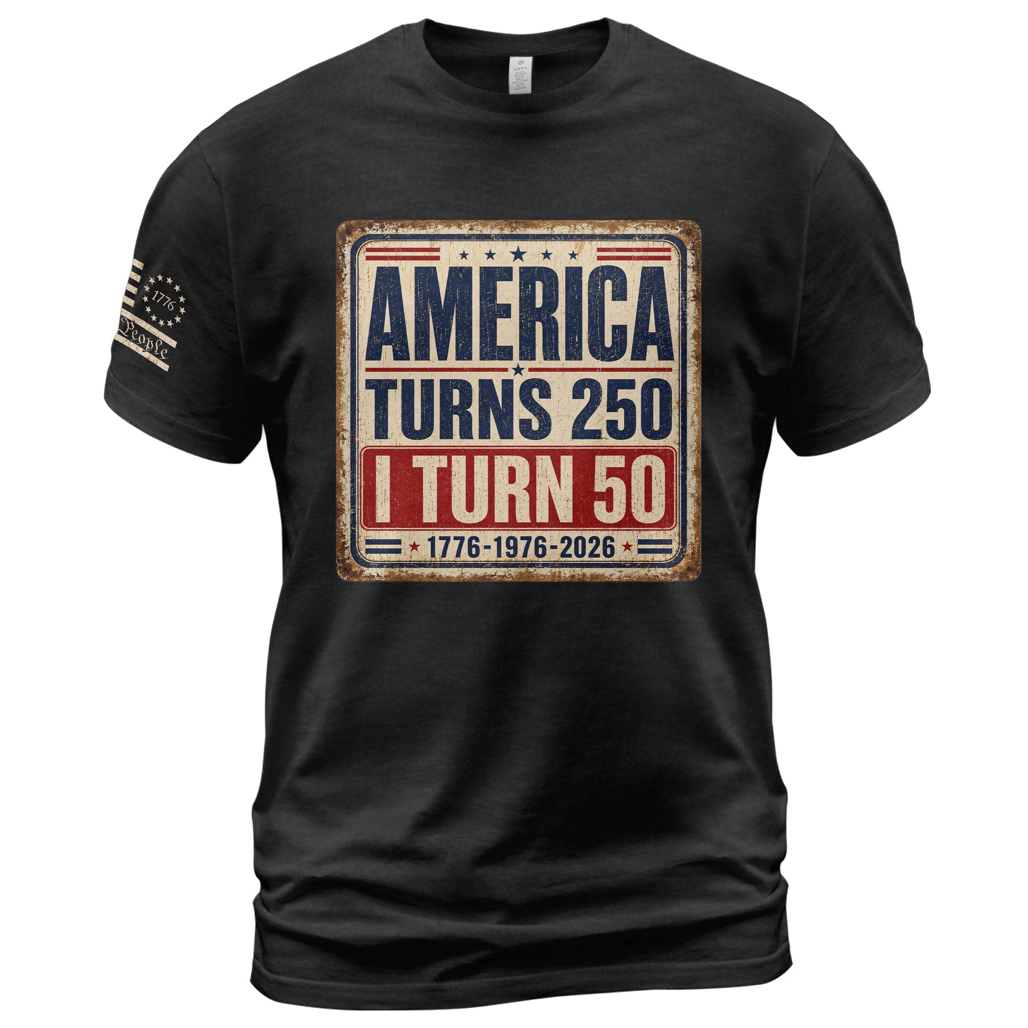 Distressed 1776 1976 2026 Birthday T Shirt America Turns 250 And I Turn 50 Anniversary Tee - Rust Field Wear