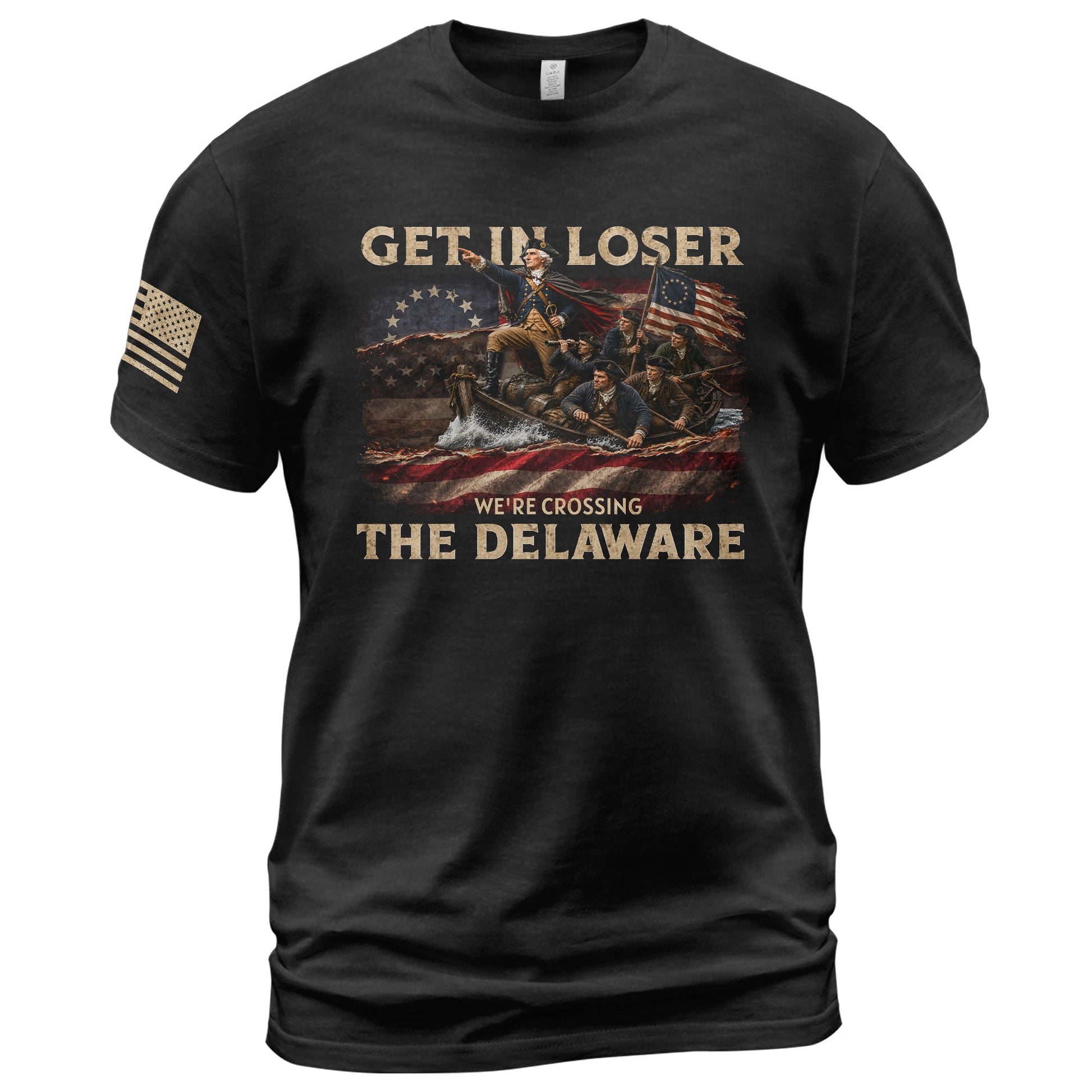 Get In Loser We're Crossing The Delaware T-Shirt George Washington Betsy Ross Flag Tee - Rust Field Wear