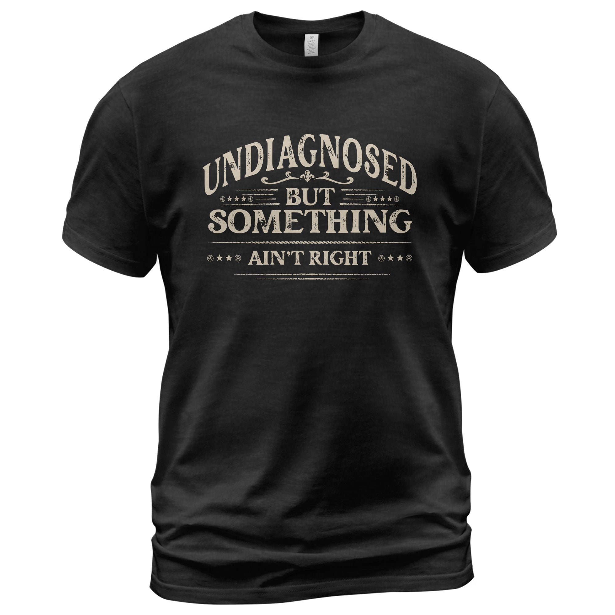 Undiagnosed But Something Ain't Right T-Shirt Funny Chronic Illness Awareness Graphic Tee - Rust Field Wear