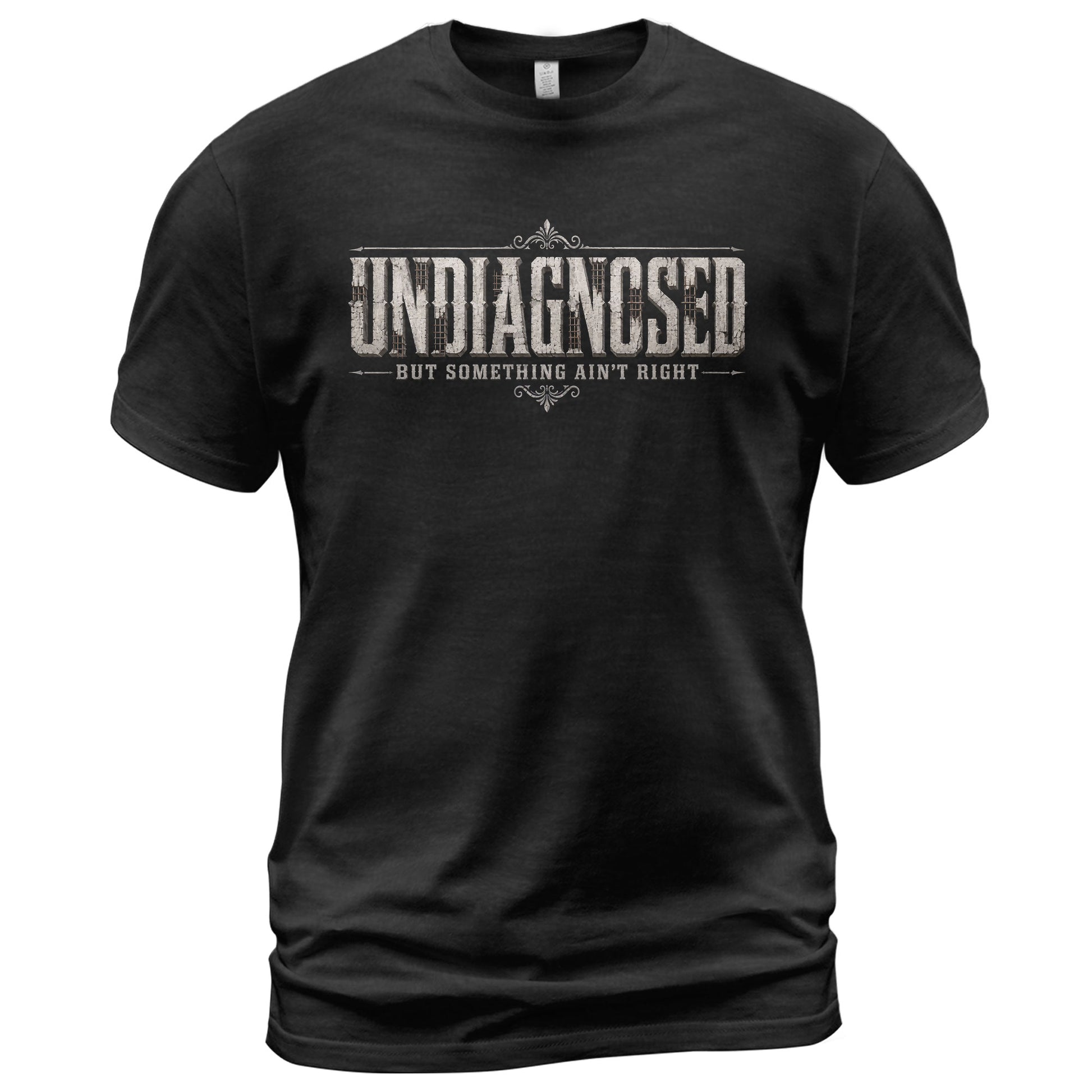 Undiagnosed But Something Ain't Right Vintage Style Graphic T-Shirt Casual Unisex Top - Rust Field Wear