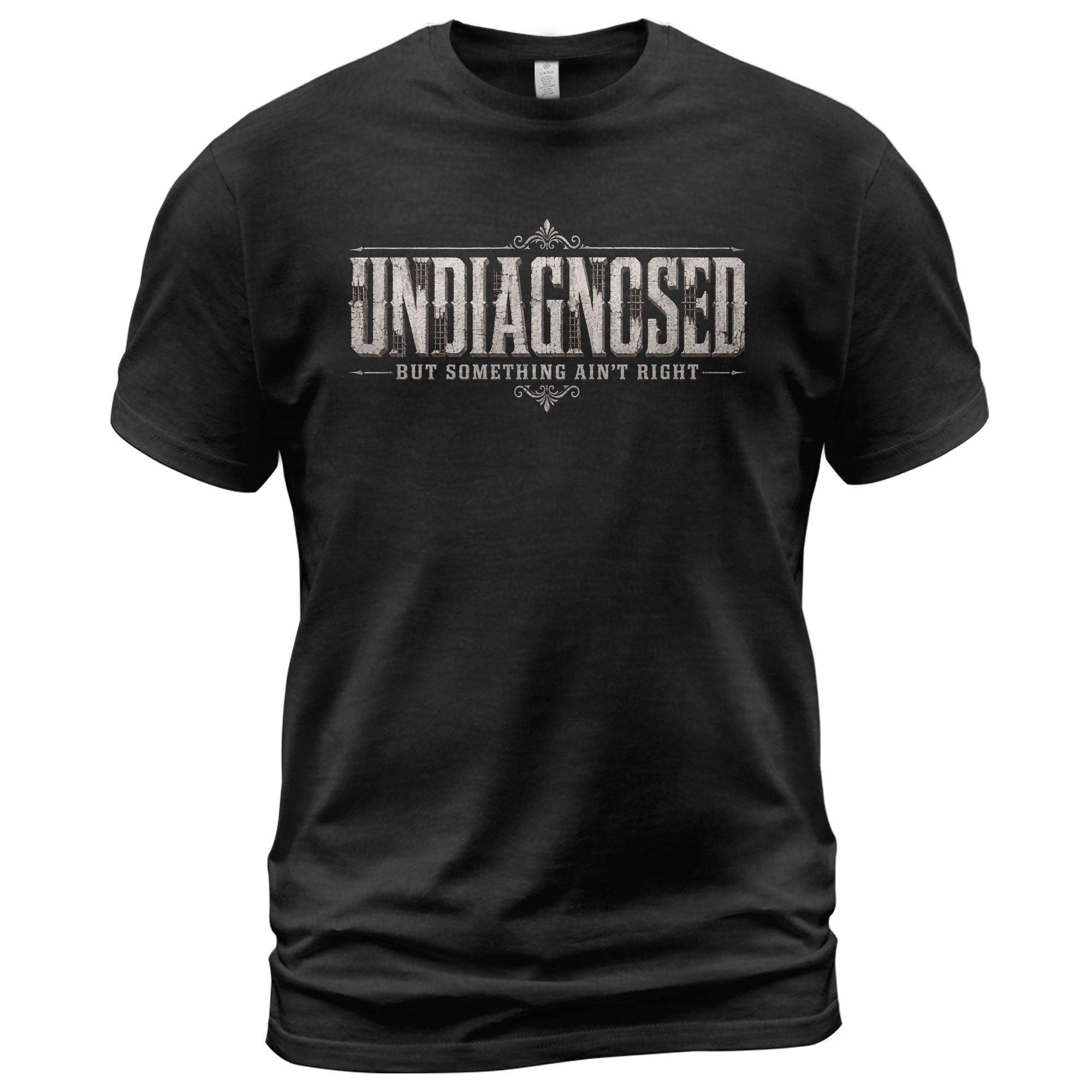 Undiagnosed But Something Ain't Right Vintage Style Graphic T-Shirt Casual Unisex Top - Rust Field Wear