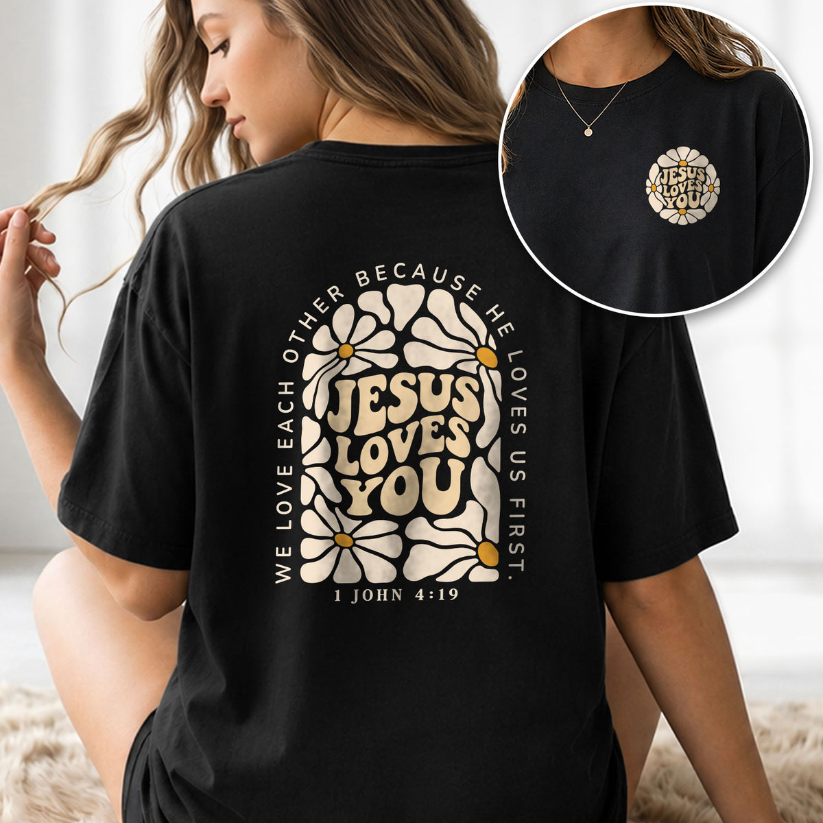 Jesus Loves You Retro Daisy Floral 1 John 4 19 Scripture Christian T Shirt Apparel Women - Rust Field Wear