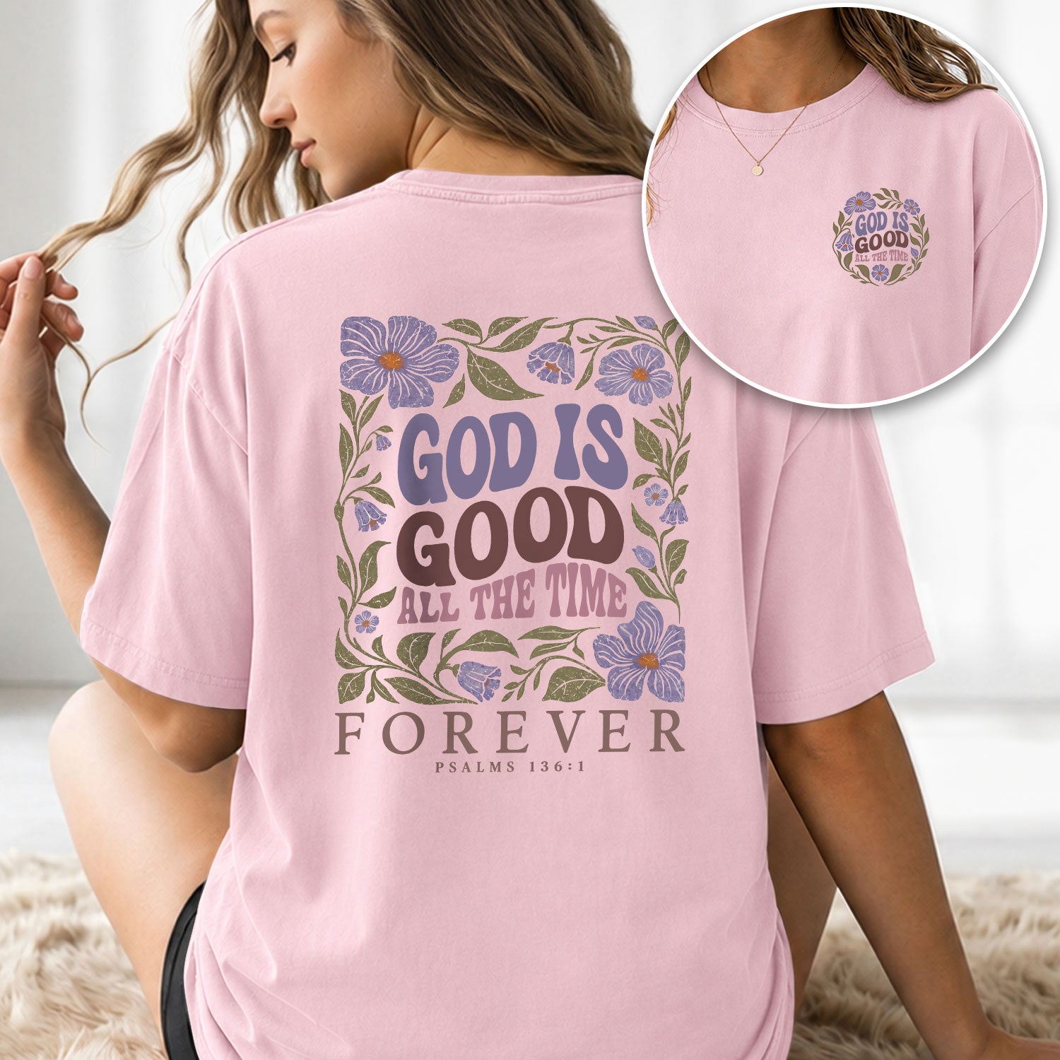 God Is Good All The Time Purple Floral Psalms 136 1 Christian T Shirt Apparel Women - Rust Field Wear