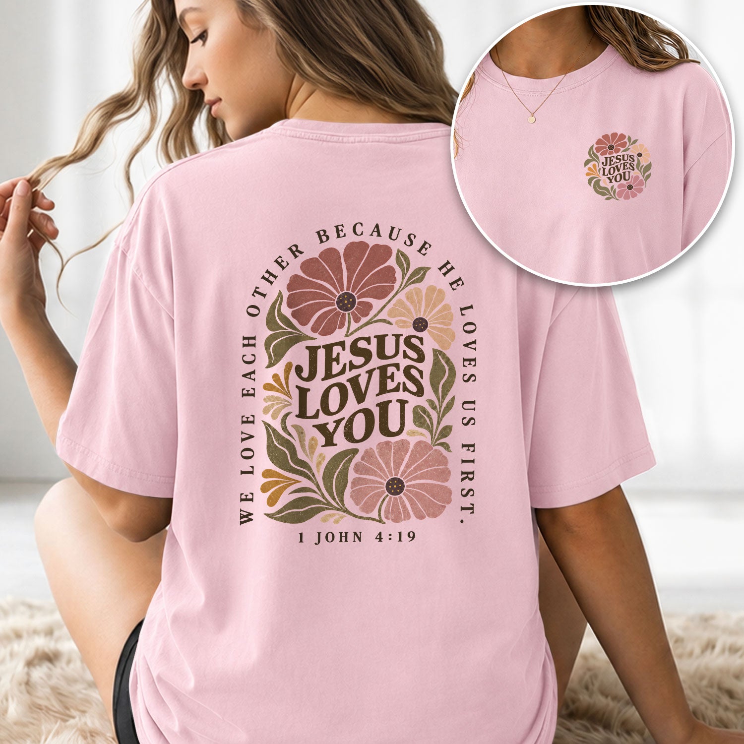 Jesus Loves You Vintage Floral 1 John 4 19 Scripture Christian T Shirt Apparel Women - Rust Field Wear