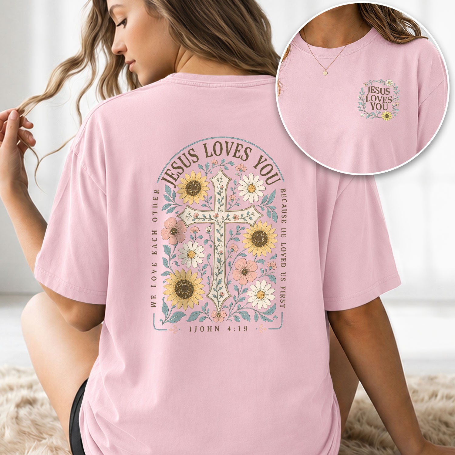 Jesus Loves You Cross Sunflower 1 John 4:19 Christian Graphic Tee For Women Apparel