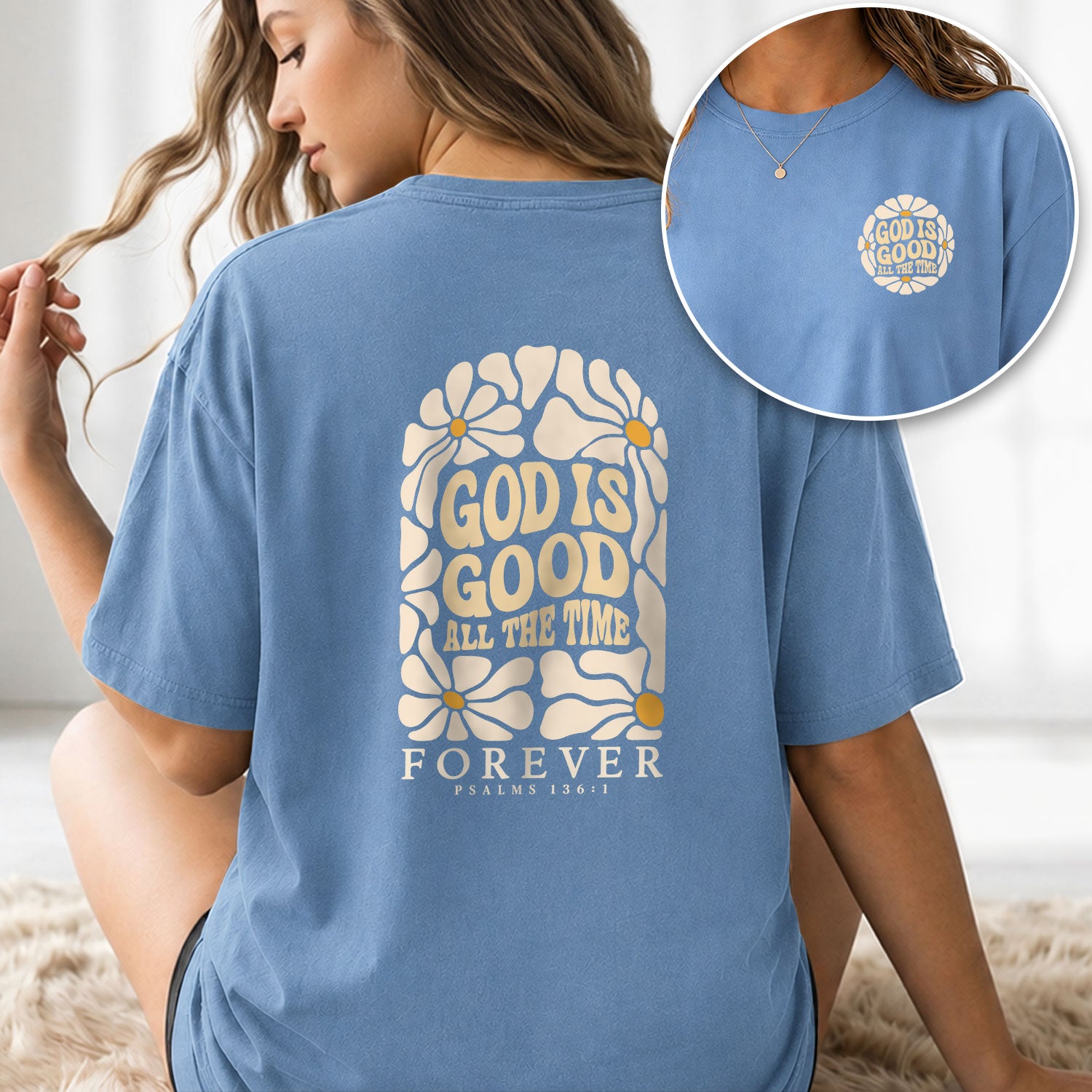 God Is Good All The Time Daisy Floral Psalms 136 1 Christian T Shirt Apparel Women - Rust Field Wear