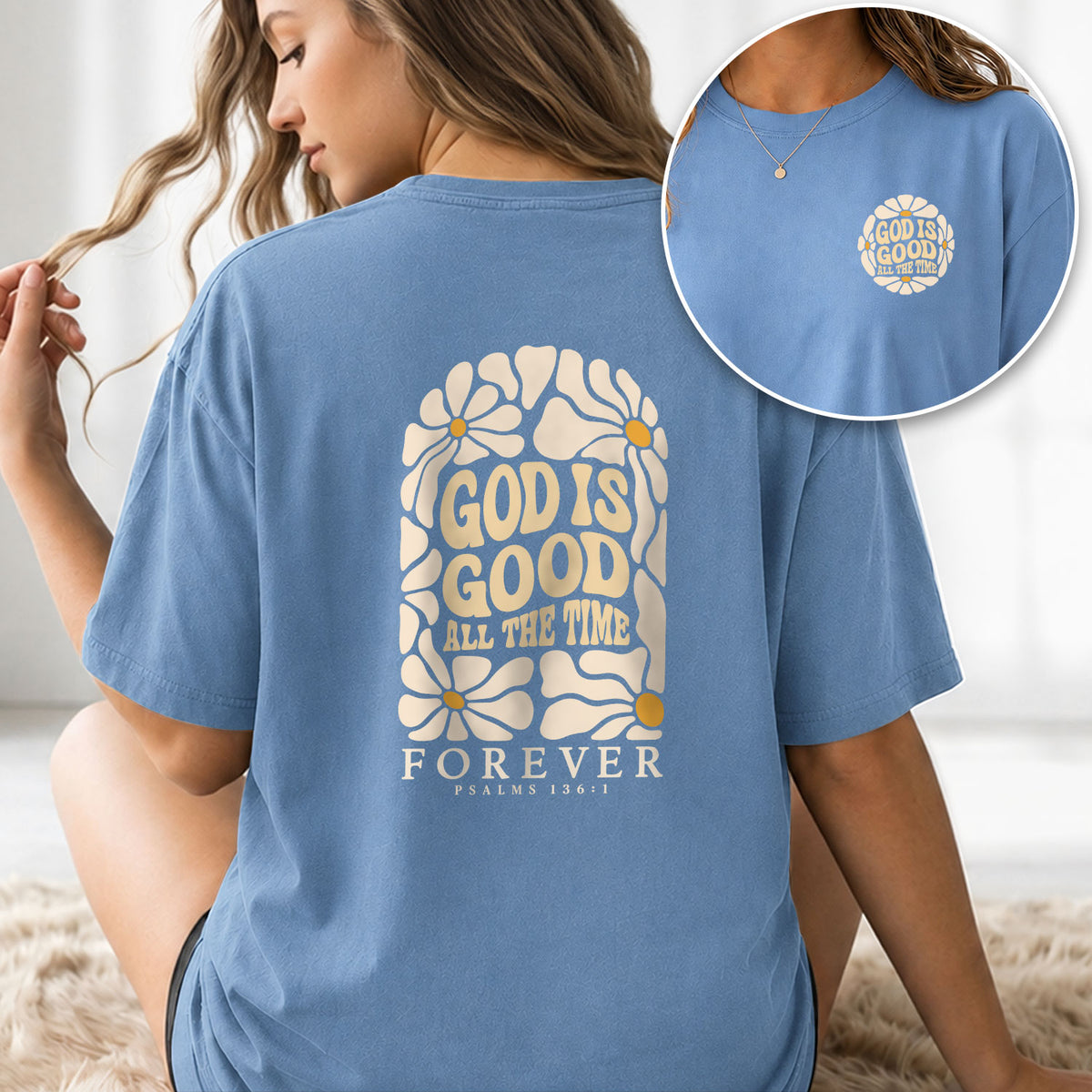 God Is Good All The Time Daisy Floral Psalms 136 1 Christian T Shirt Apparel Women - Rust Field Wear