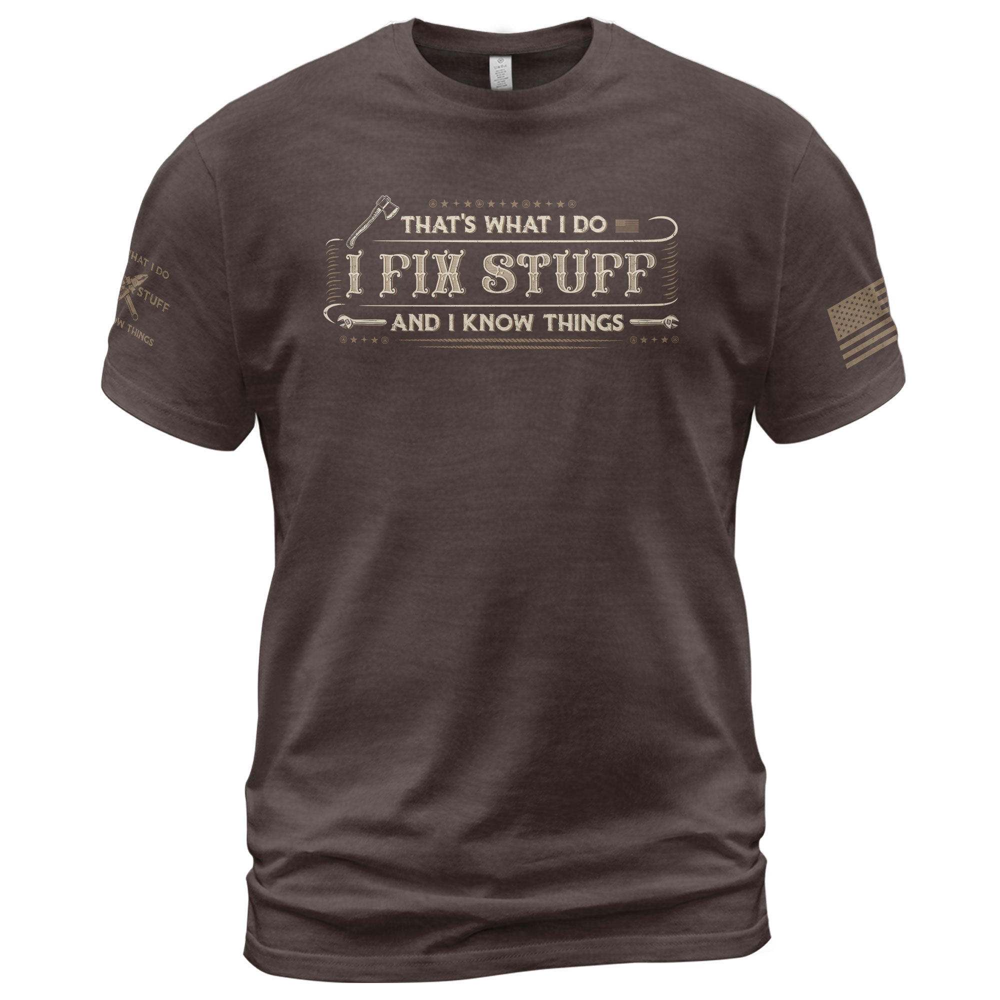 Men T-Shirt Graphic I Fix Stuff And I Know Things Vintage Quote Axe Wrench Tee
