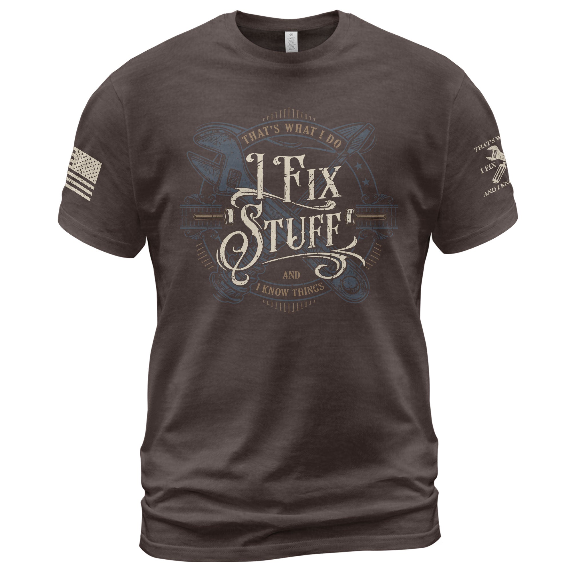 Vintage Calligraphy Quote Men T-Shirt I Fix Stuff And I Know Things Graphic Wrench Tee