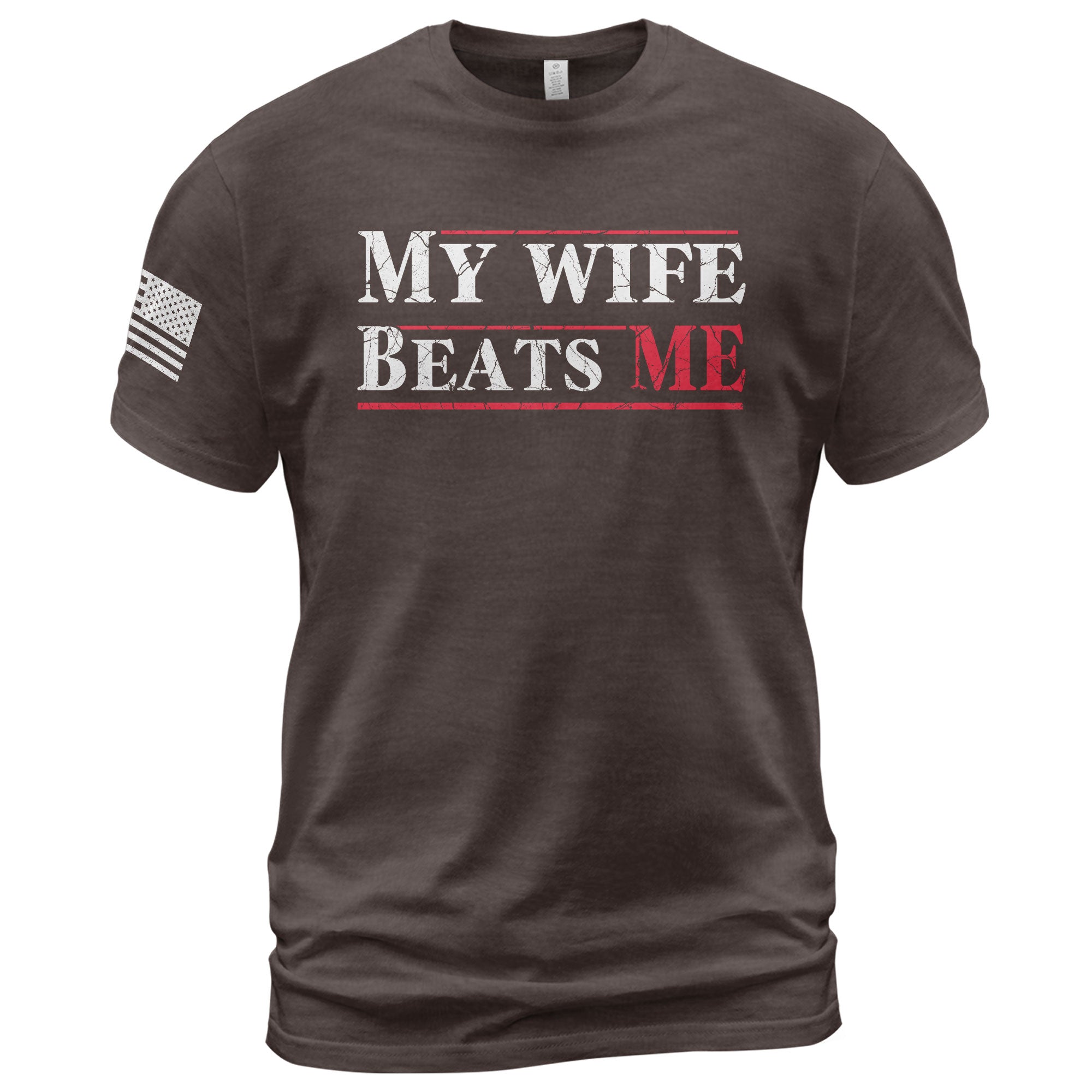 My Wife Beats Me Funny Joke Quote Men Red Accent Graphic Shirt Casual Novelty Tee