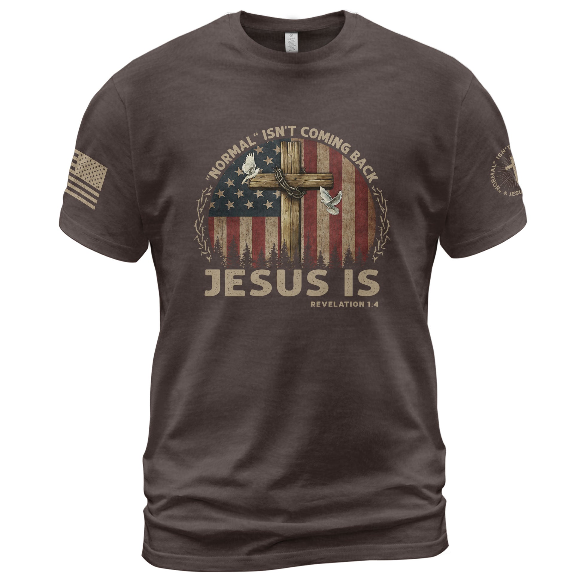 Jesus Is Coming “Normal Isn’t Coming Back” Revelation 1:4 USA Flag Cross, Christian Shirts for Men - Christian Tee Shirts - Rust Field Wear