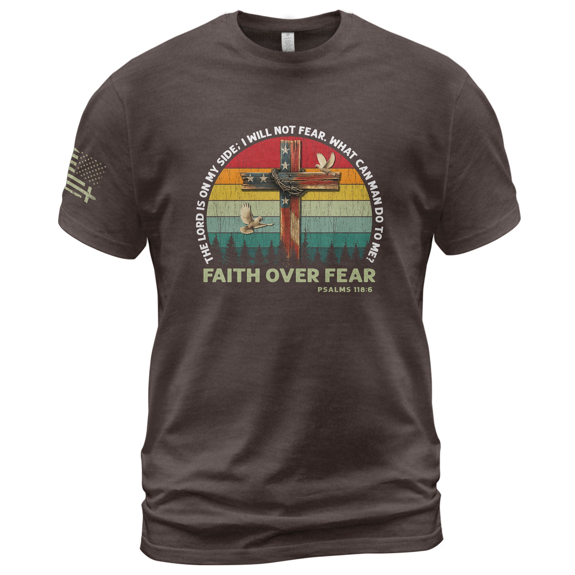 Faith Over Fear Psalm 118:6 Cross and Flag Christian Vintage, Christian Shirts for Men - Christian Tee Shirts - Rust Field Wear