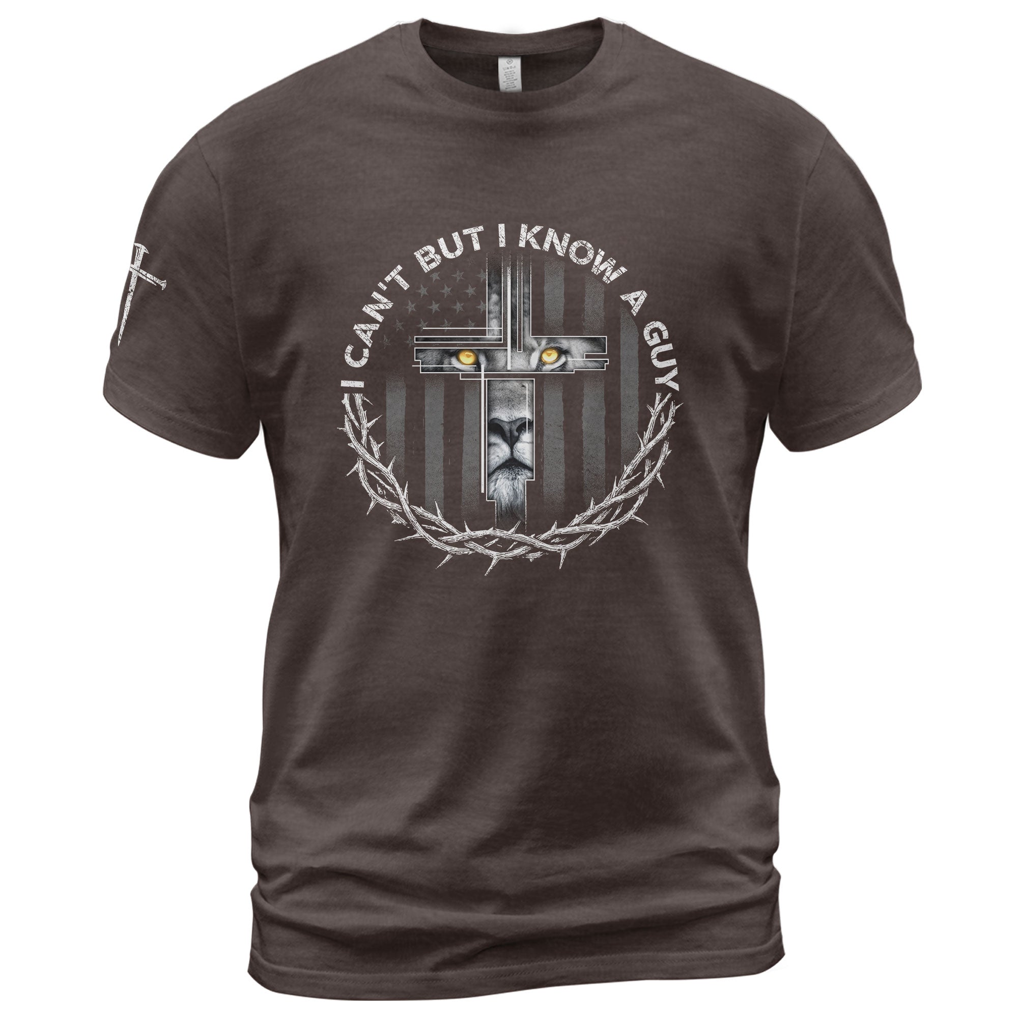 I Can’t But I Know A Guy Lion of Judah, Christian Shirts for Men - Christian Tee Shirts - Rust Field Wear