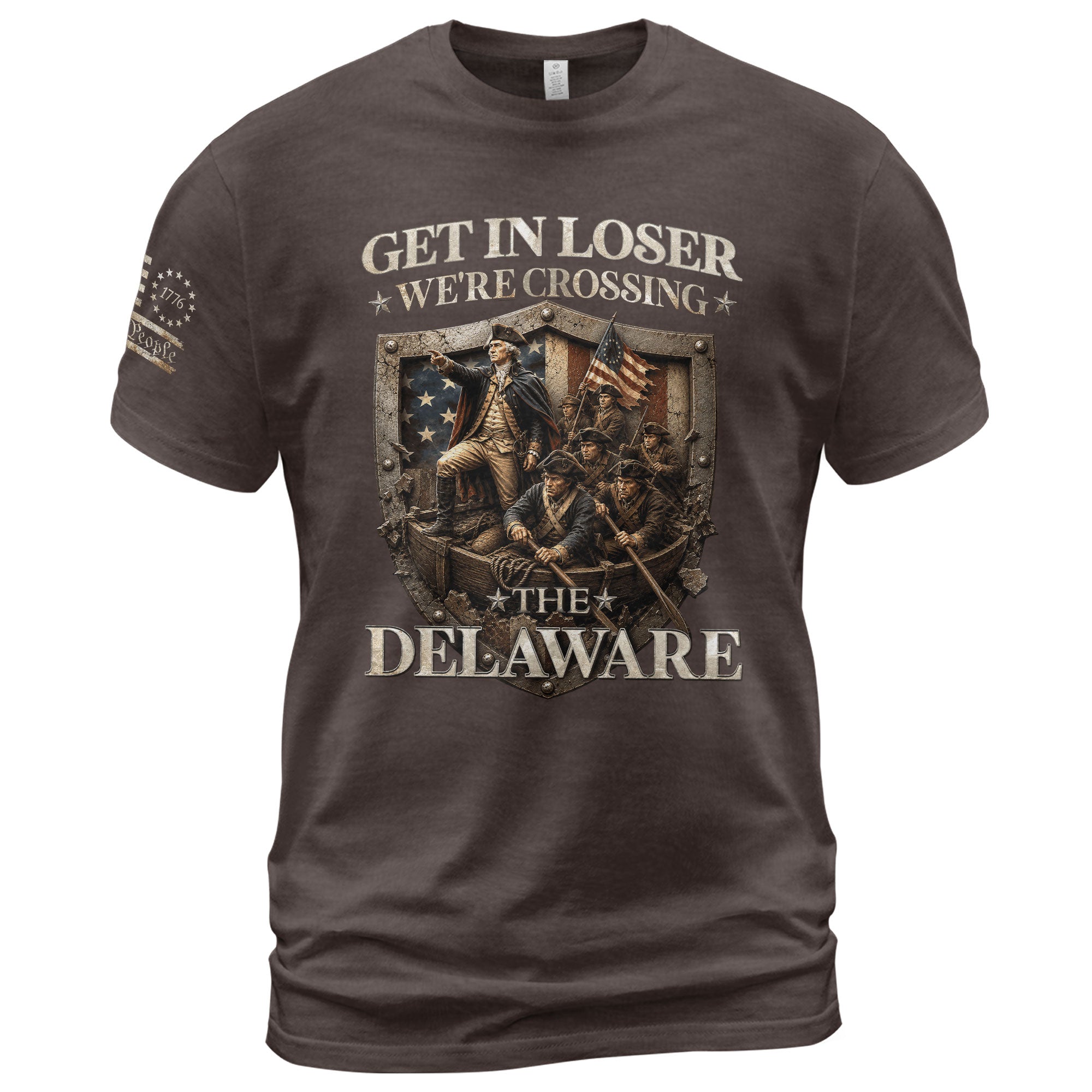 Get In Loser We're Crossing The Delaware George Washington Shield Patriotic T-Shirt - Rust Field Wear