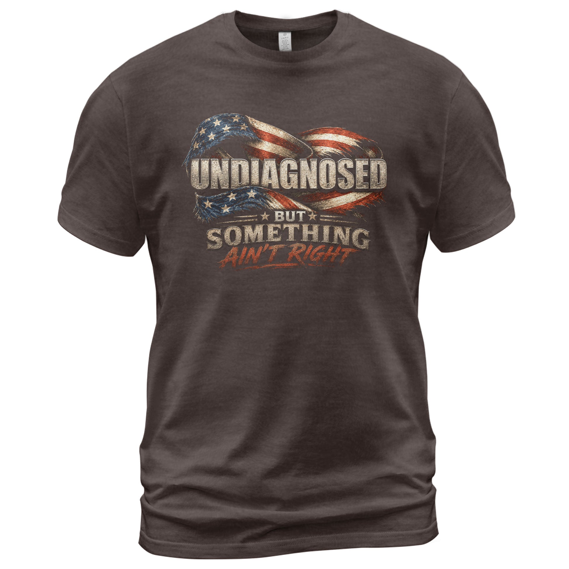 Undiagnosed But Something Ain't Right Eagle Flag T-Shirt Funny Patriotic Graphic Tee - Rust Field Wear